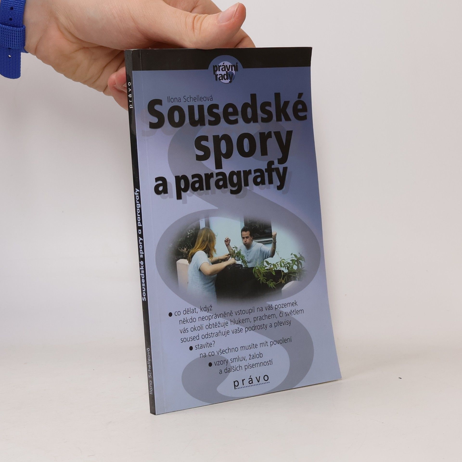 Ilona Schelleová Sousedské spory a paragrafy