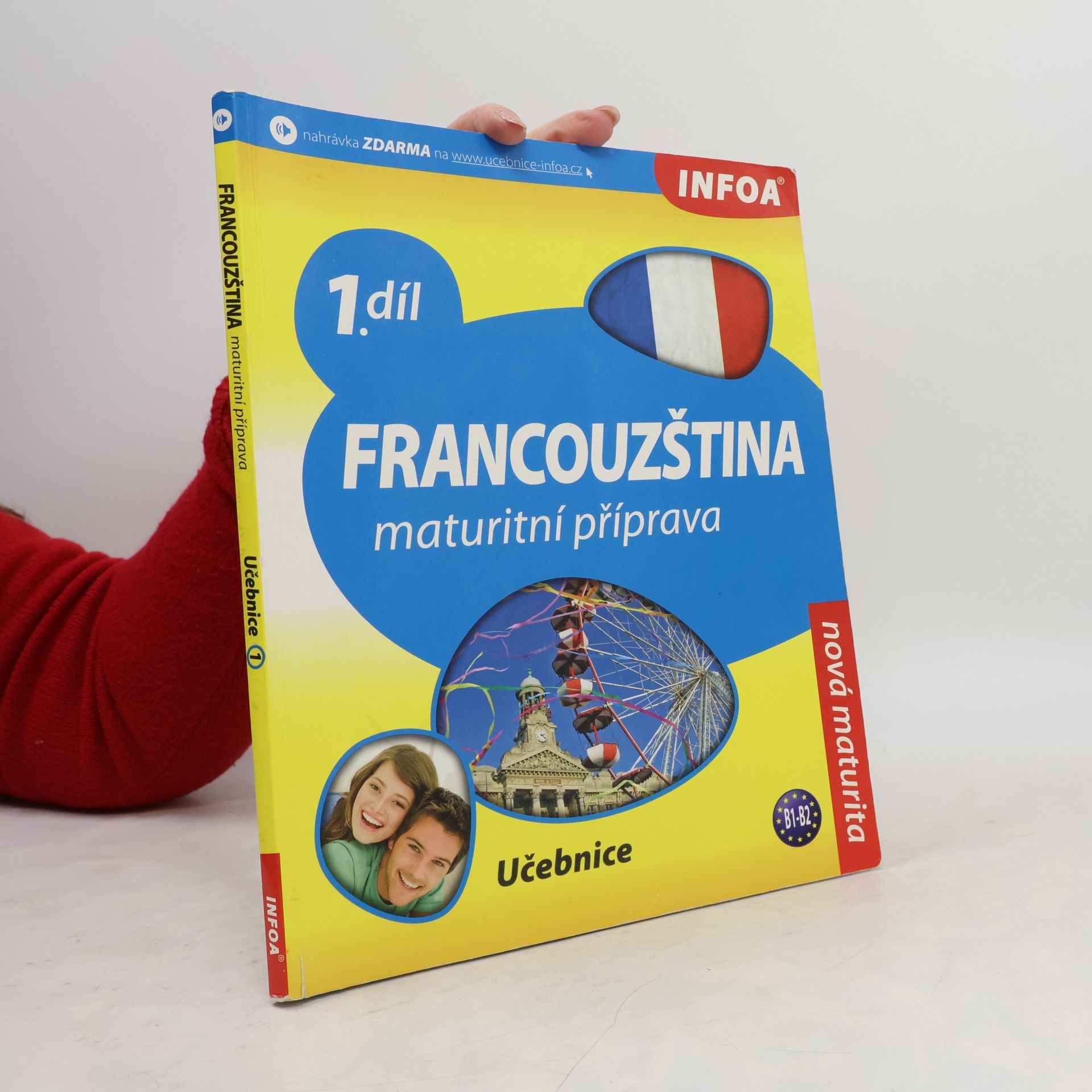 Francouzština : maturitní příprava : učebnice. 1. díl