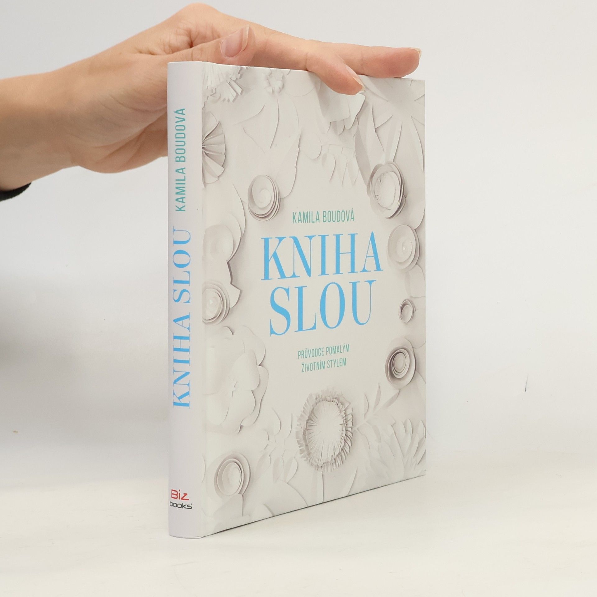 Kamila Boudová Kniha slou: Průvodce pomalým životním stylem