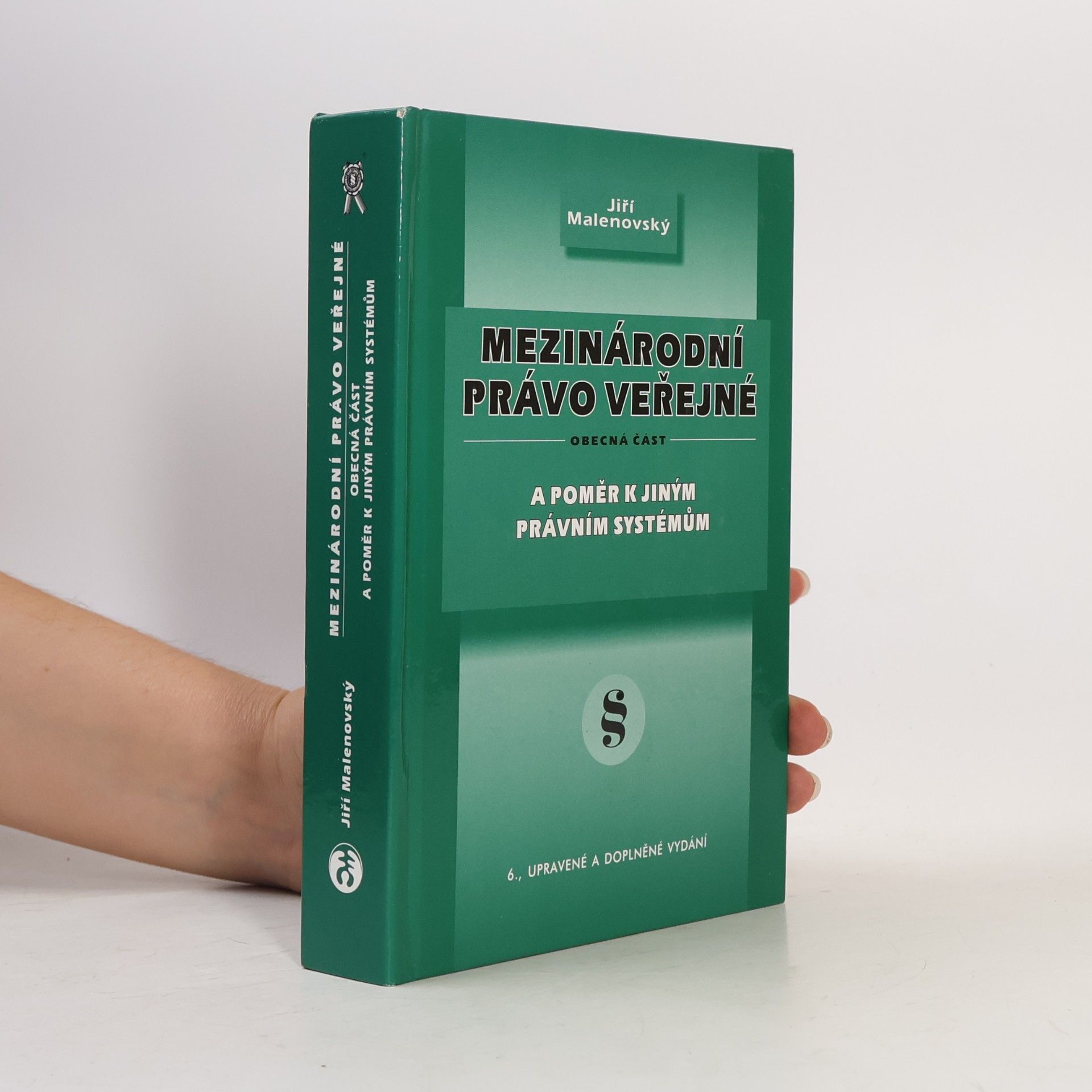 Jiří Malenovský Mezinárodní právo veřejné : obecná část a poměr k jiným právním systémům