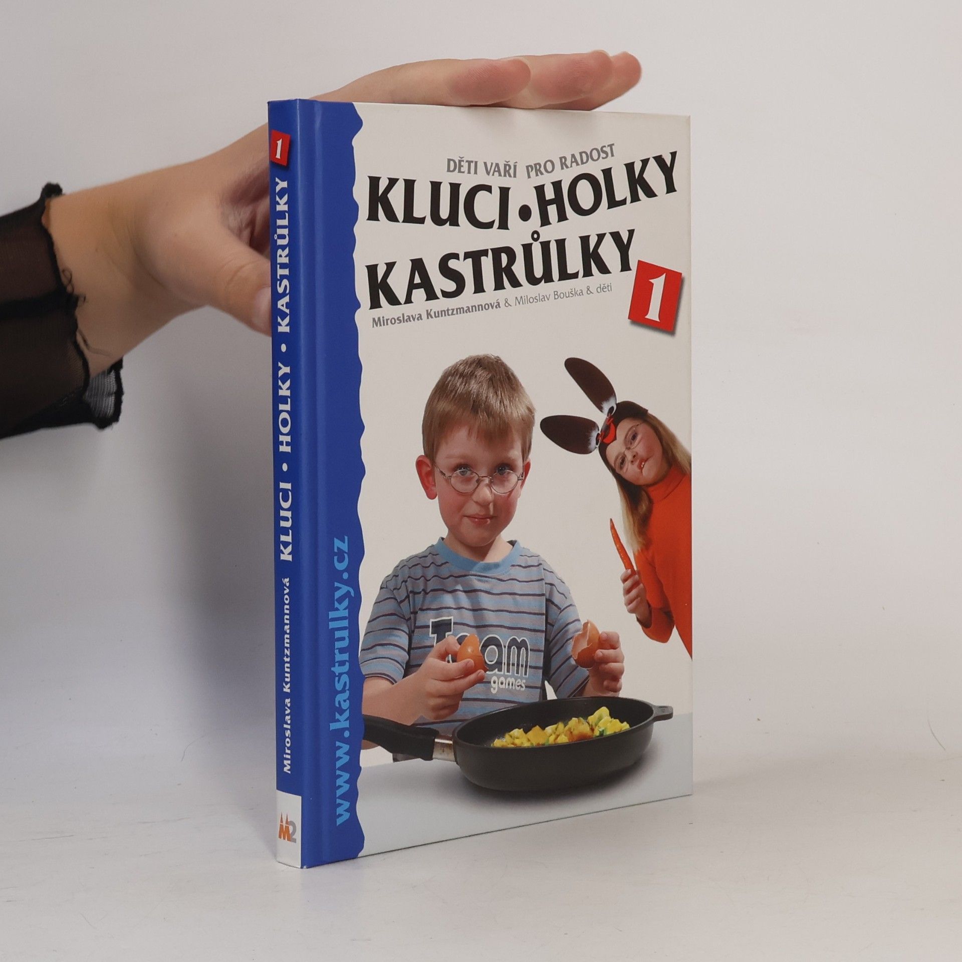 Miloslav Bouška Kluci, holky, kastrůlky 1 : děti vaří pro radost