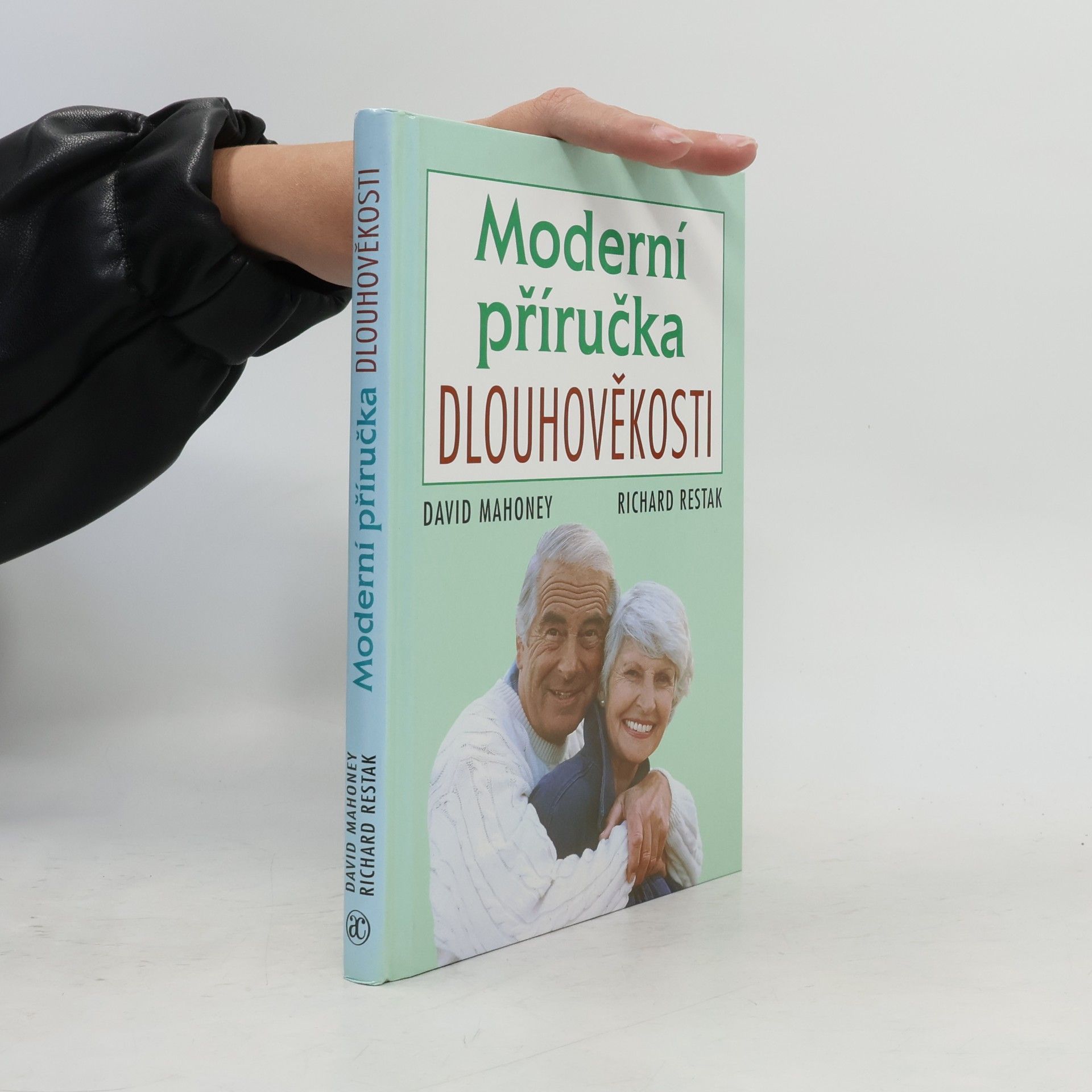 Richard Restak Moderní příručka dlouhověkosti