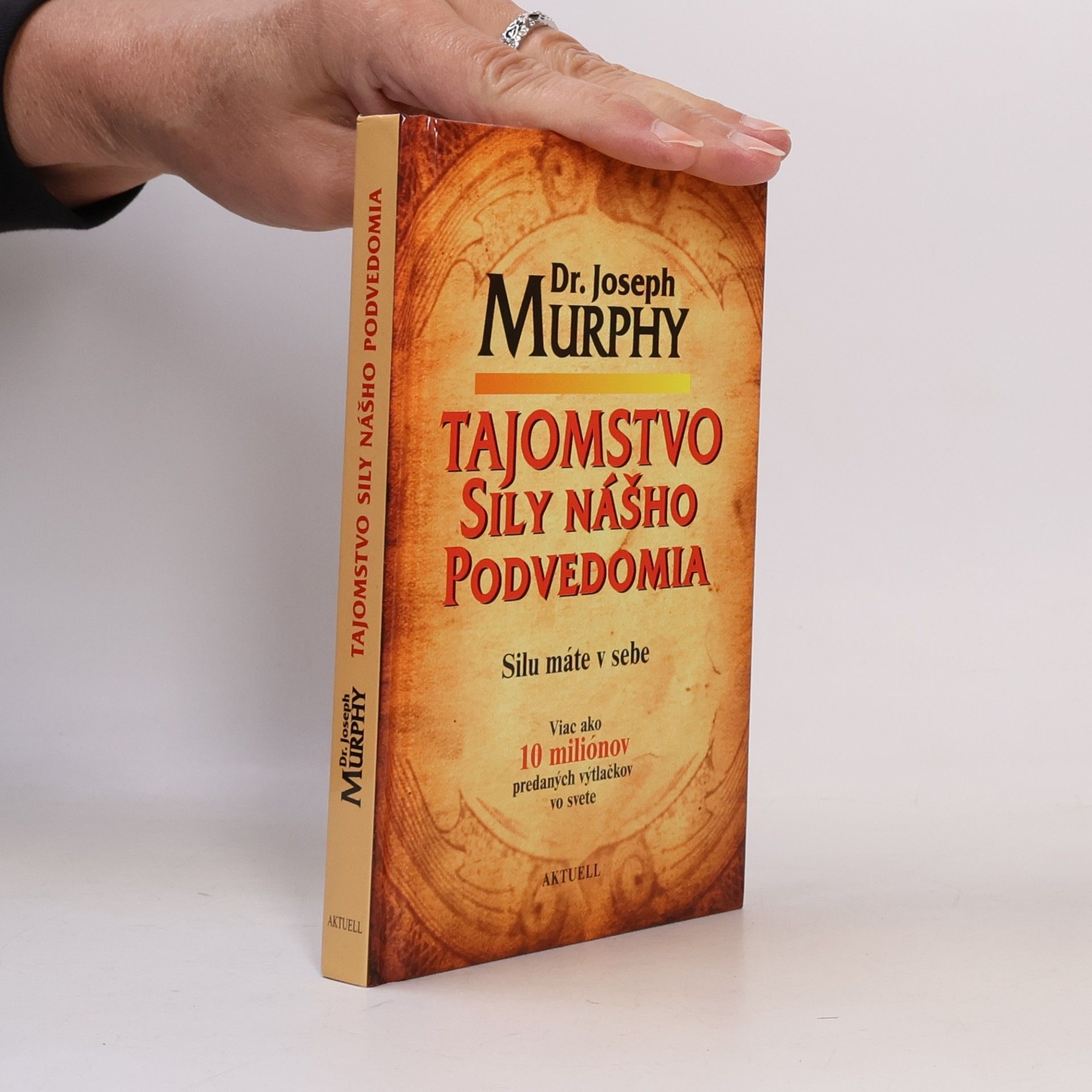 Joseph Murphy Tajomstvo sily nášho podvedomia (Silu máte v sebe)