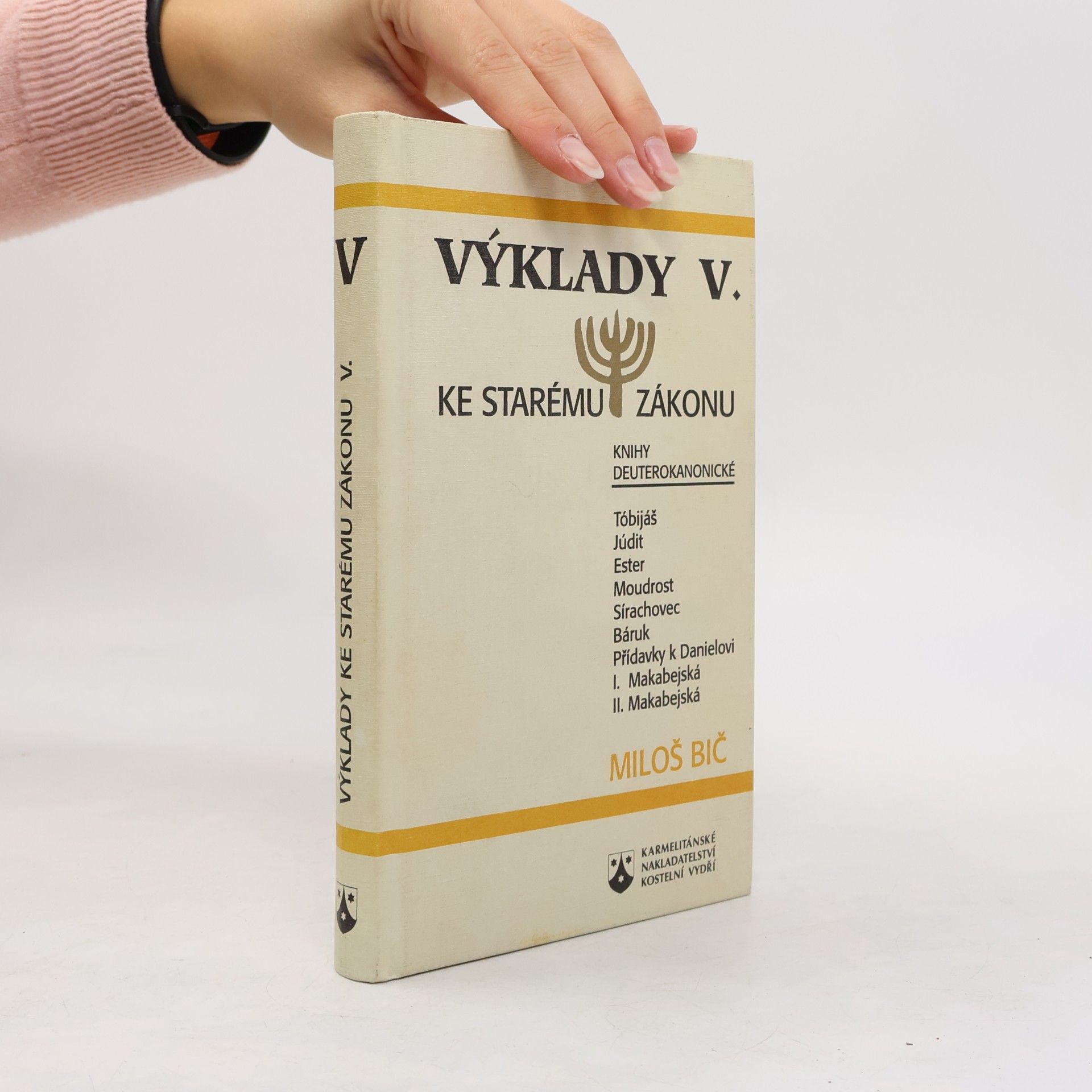 Miloš Bič Výklady ke Starému zákonu V. Knihy deuterokanonické