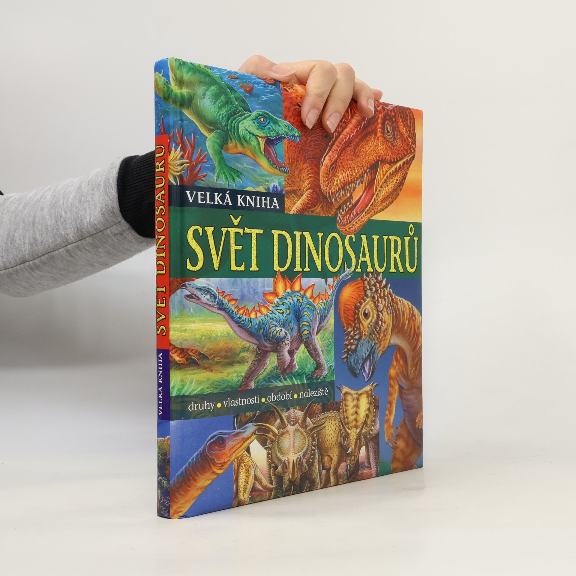 Francisco Arredondo Velká kniha Svět dinosaurů