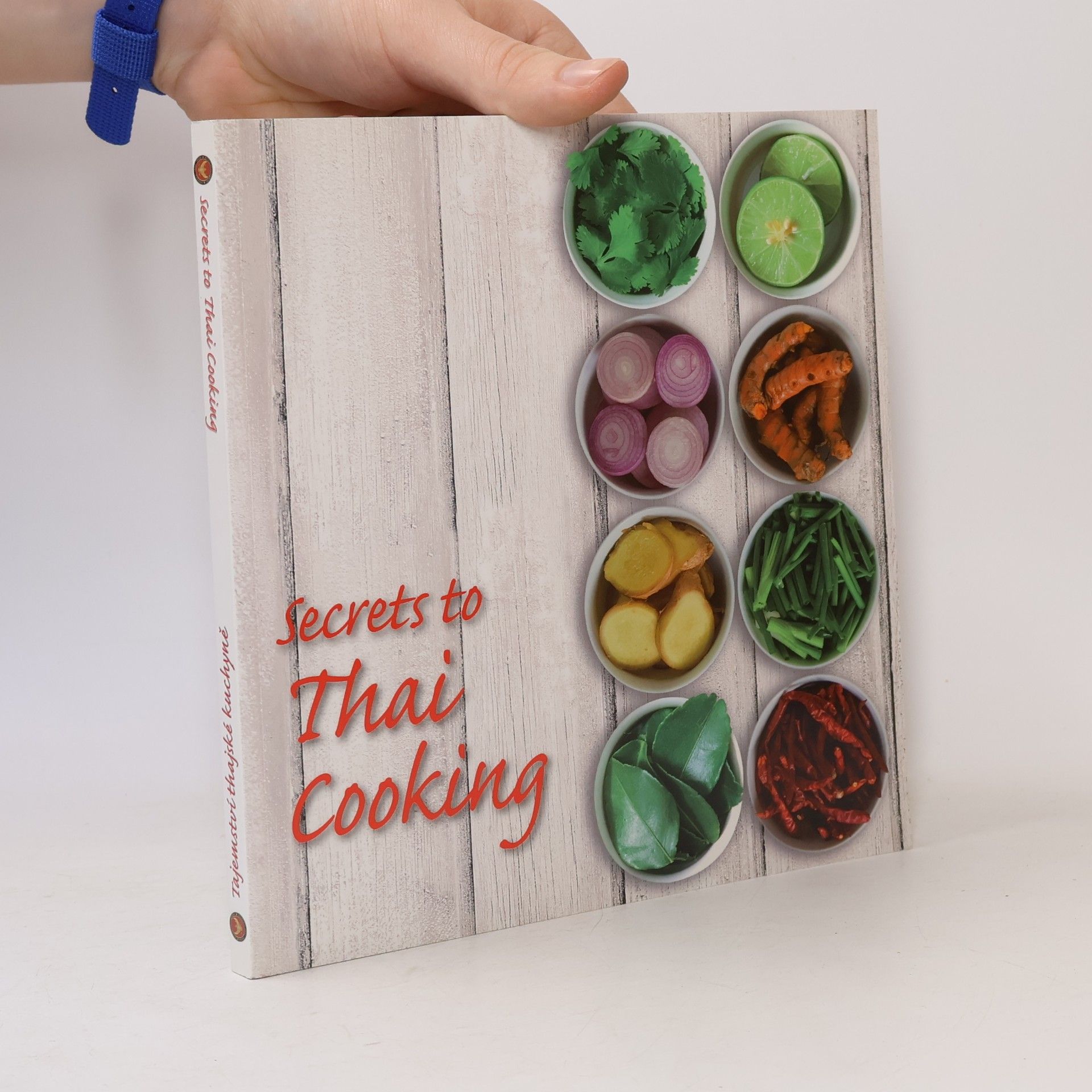 Various authors Tajemství thajské kuchyně / Secrets to Thai Cooking