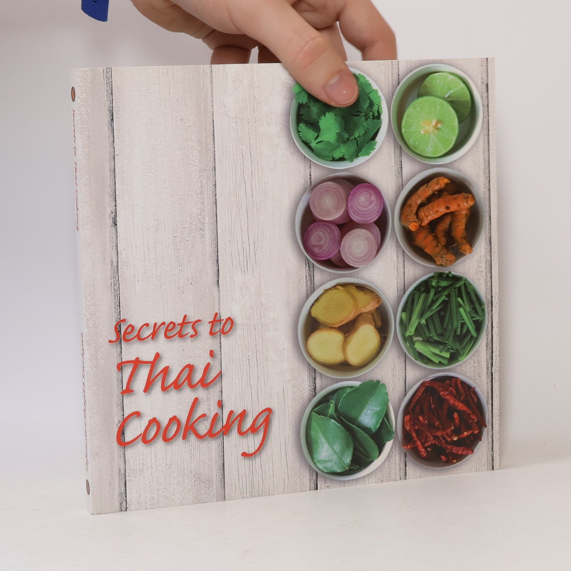 Kolektiv autorů Tajemství thajské kuchyně / Secrets to Thai Cooking
