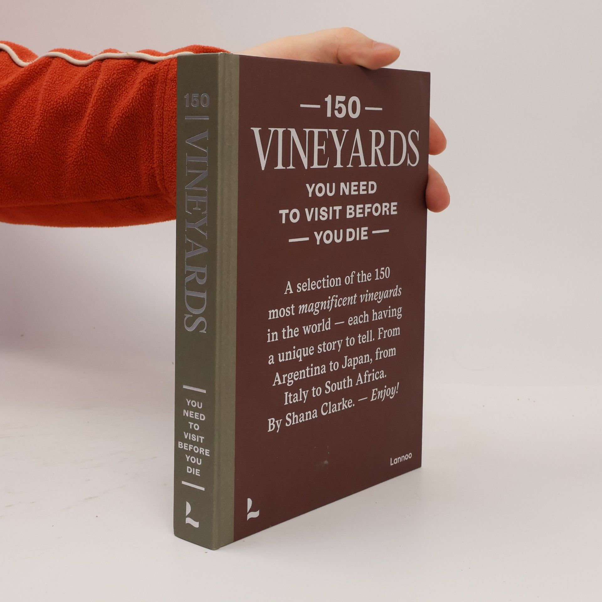 Shana Clarke 150 Vineyards You Need to Visit Before You Die
