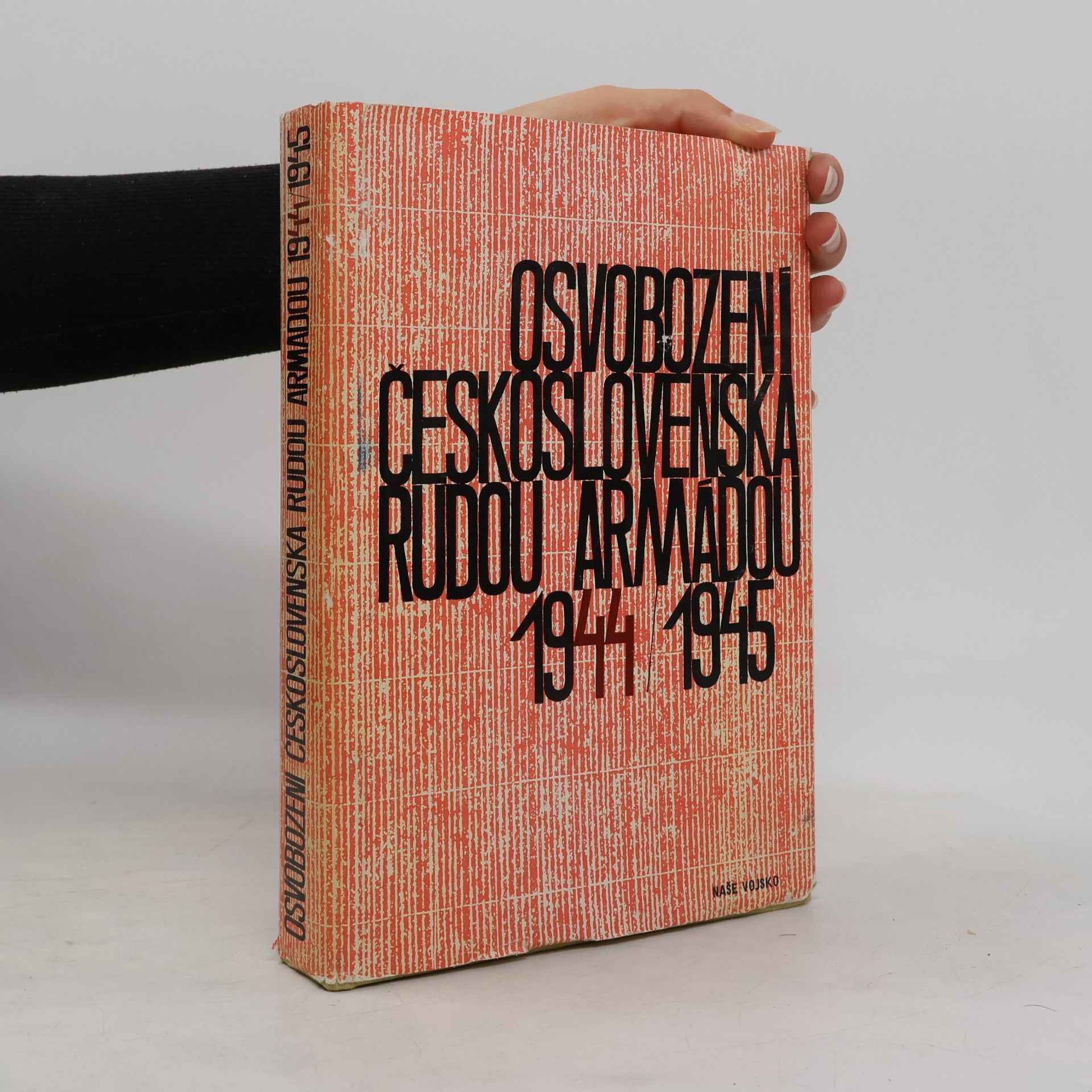 Osvobození Československa Rudou armádou: 1944-1945. Svazek druhý
