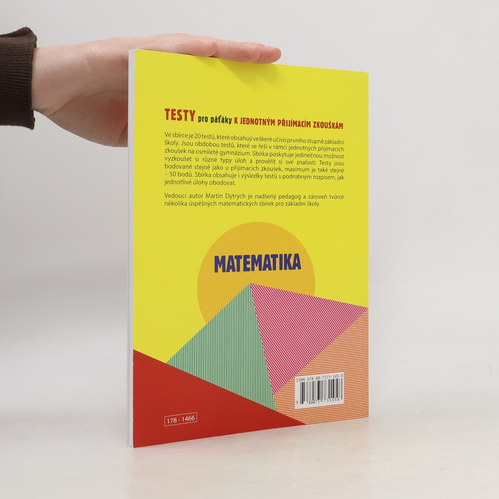 Martin Dytrych Testy pro páťáky k jednotným přijímacím zkouškám na osmiletá gymnázia : matematika : 320 úloh