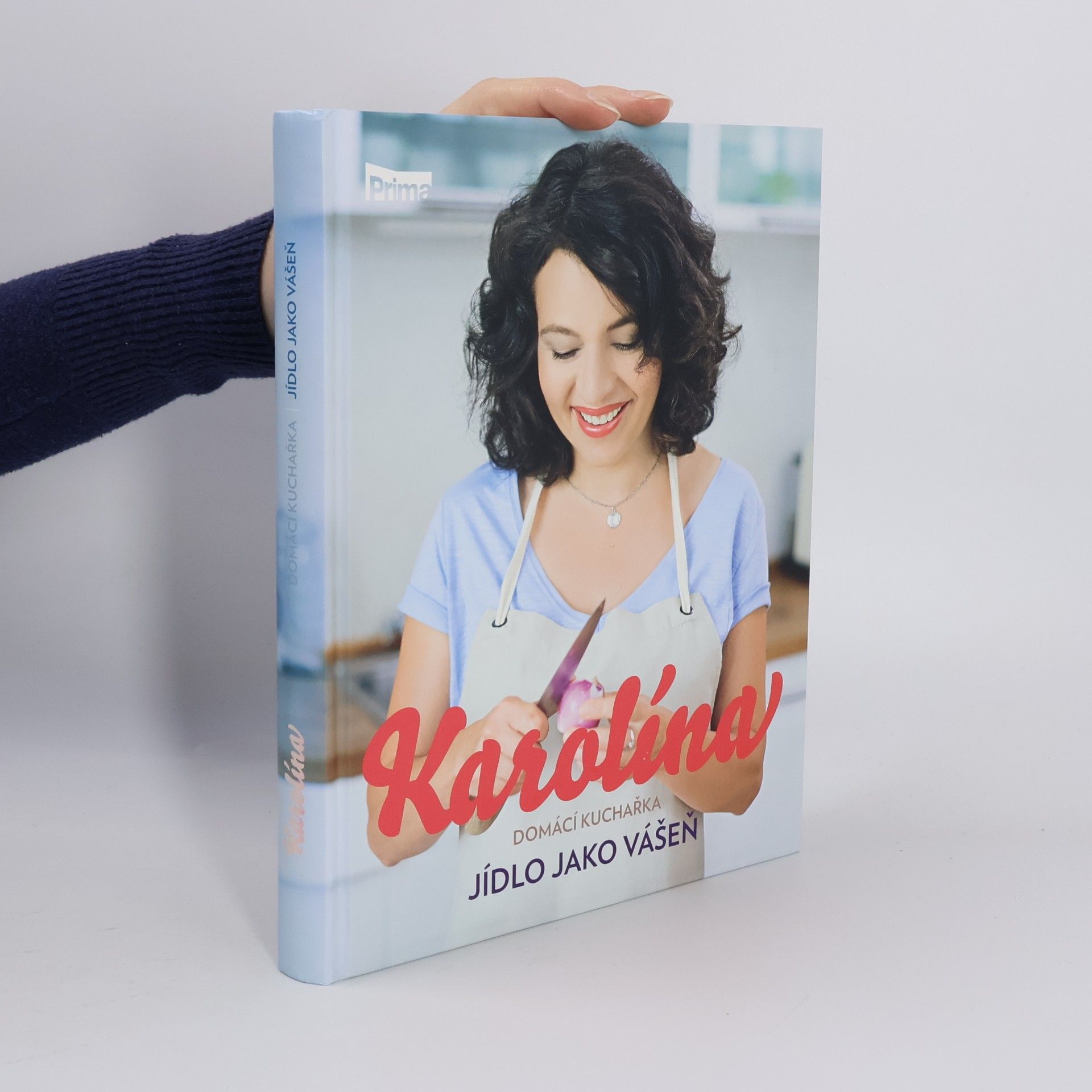 Karolína Kamberská Karolína. Domácí kuchařka: Jídlo jako vášeň
