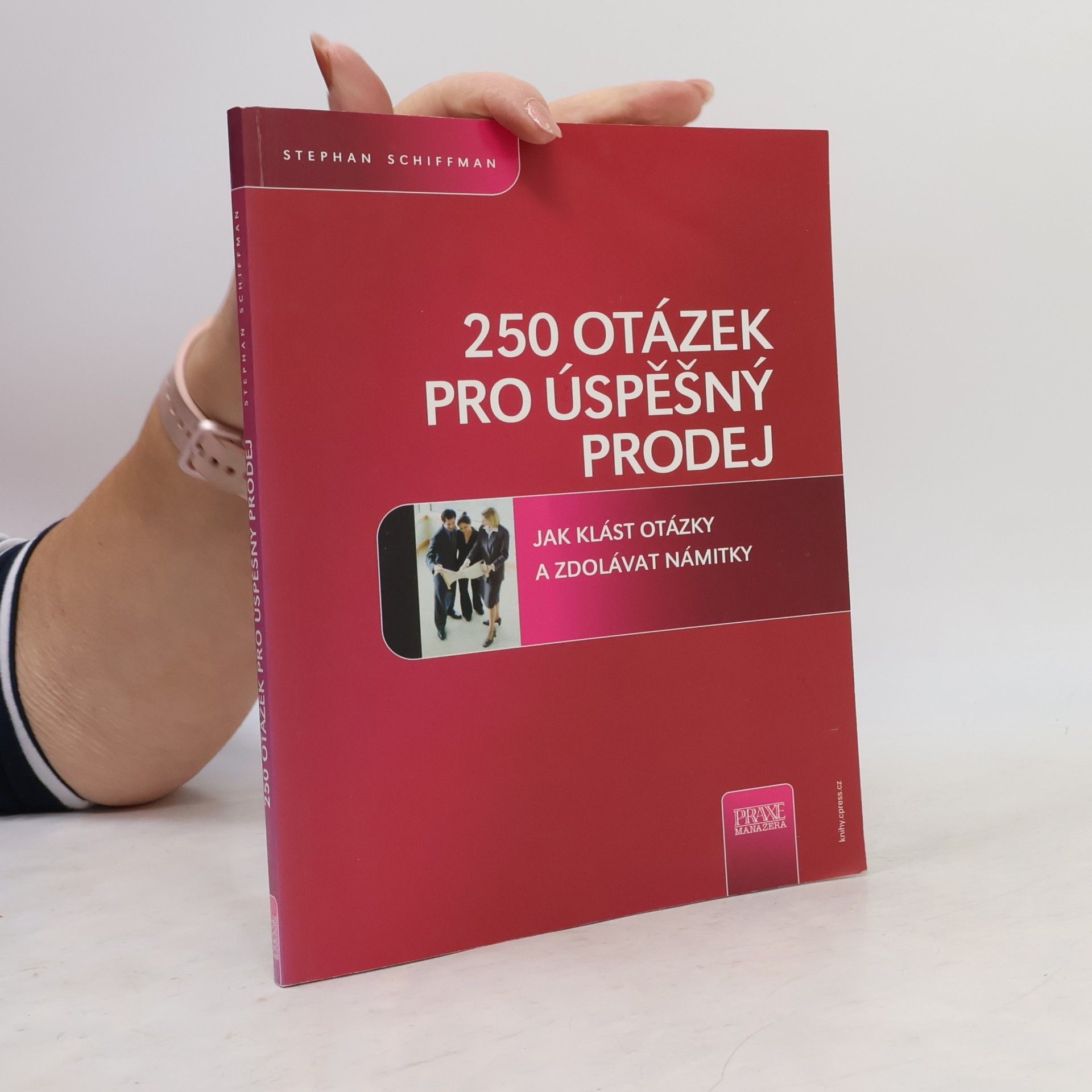 Stephan Schiffman 250 otázek pro úspěšný prodej