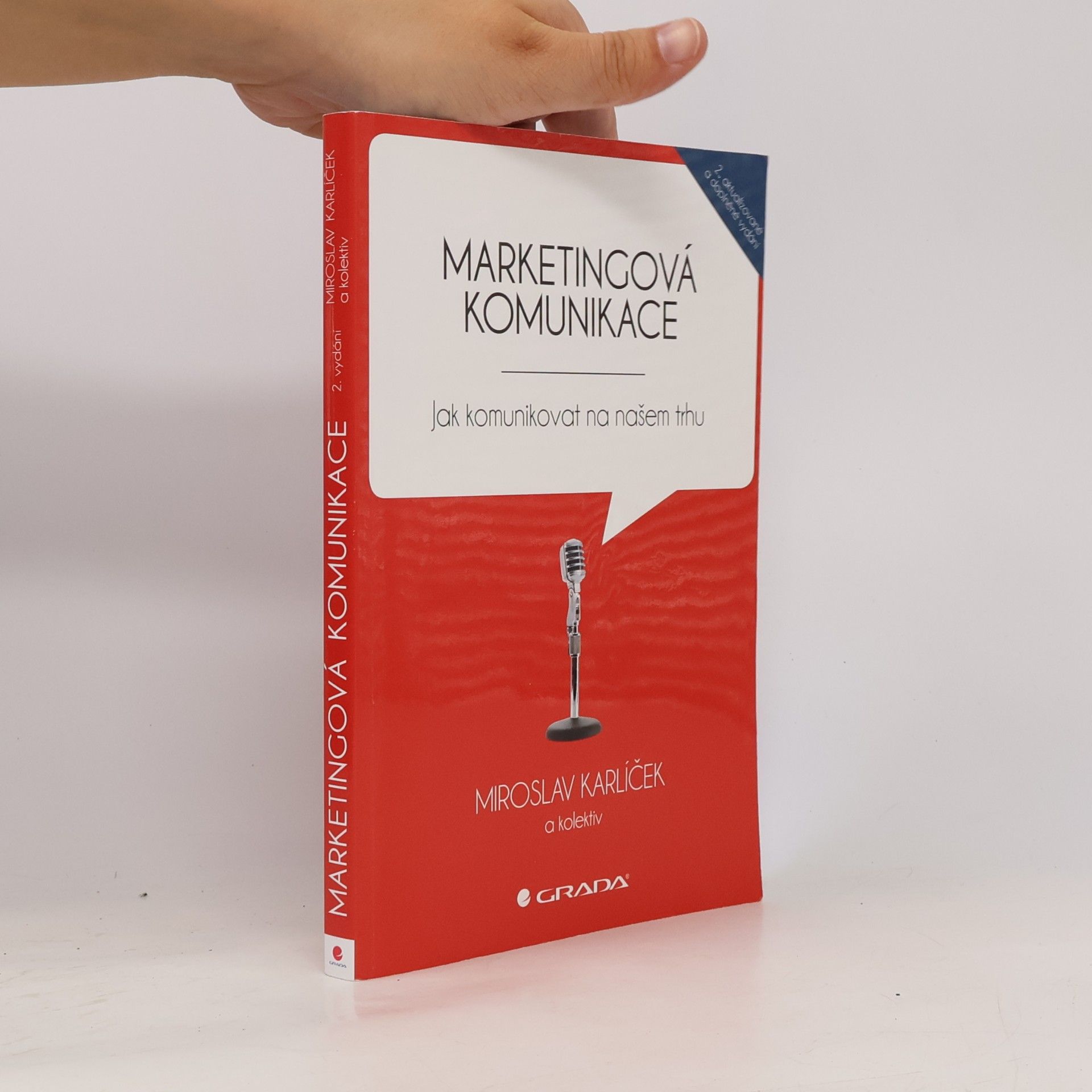 Miroslav Karlíček Marketingová komunikace: Jak komunikovat na našem trhu