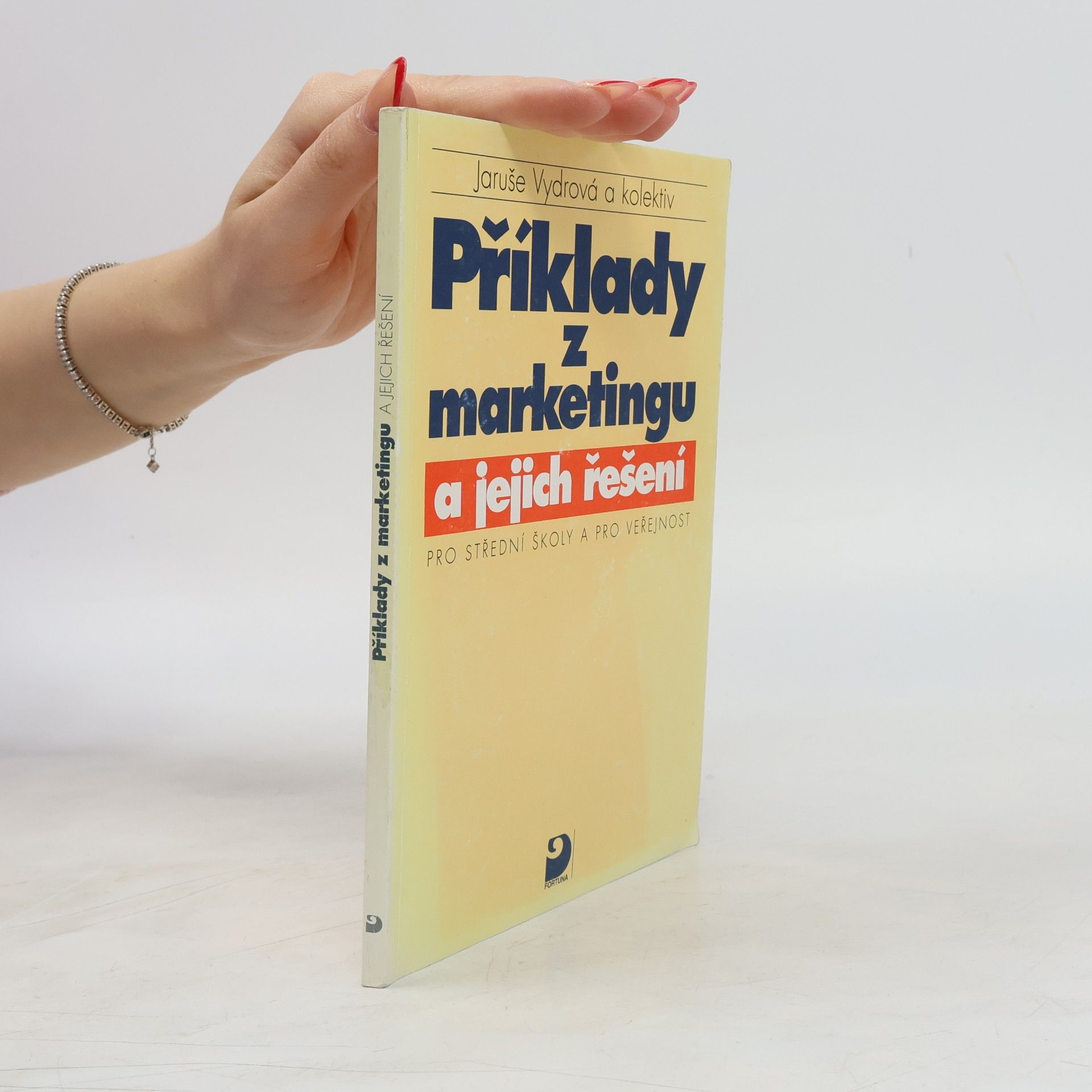 Příklady z marketingu a jejich řešení : pro střední školy a pro veřejnost