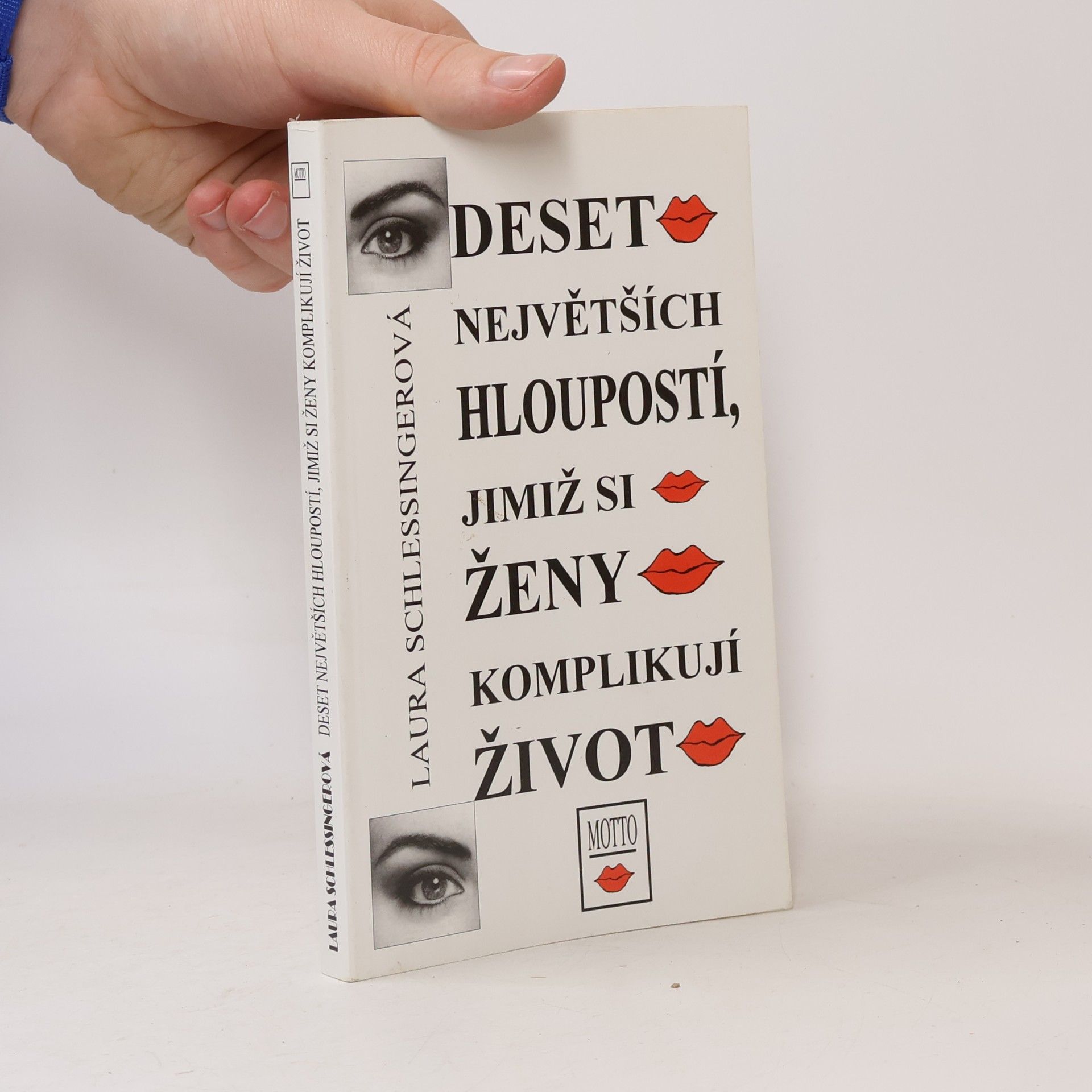 Deset největších hloupostí, jimiž si ženy komplikují život