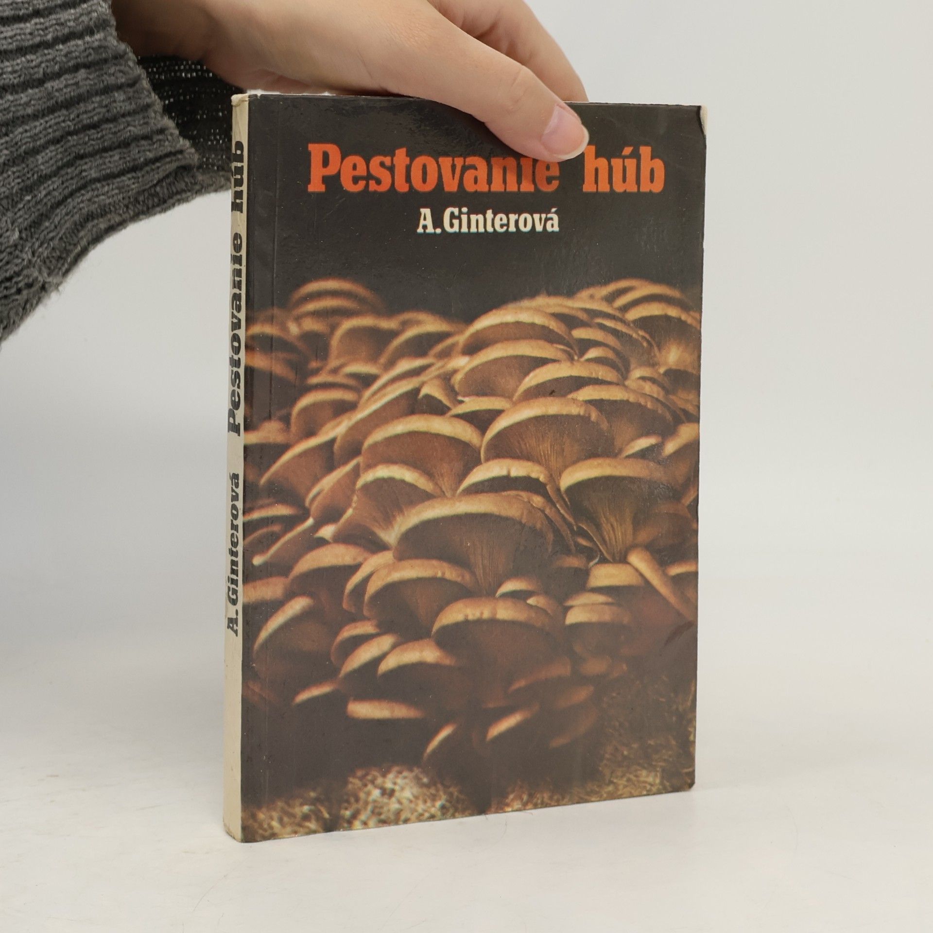Anastázia Ginterová Pestovanie húb