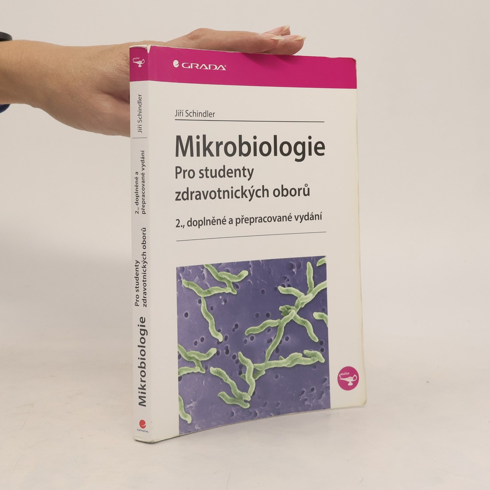 Jiří Schindler Mikrobiologie : pro studenty zdravotnických oborů