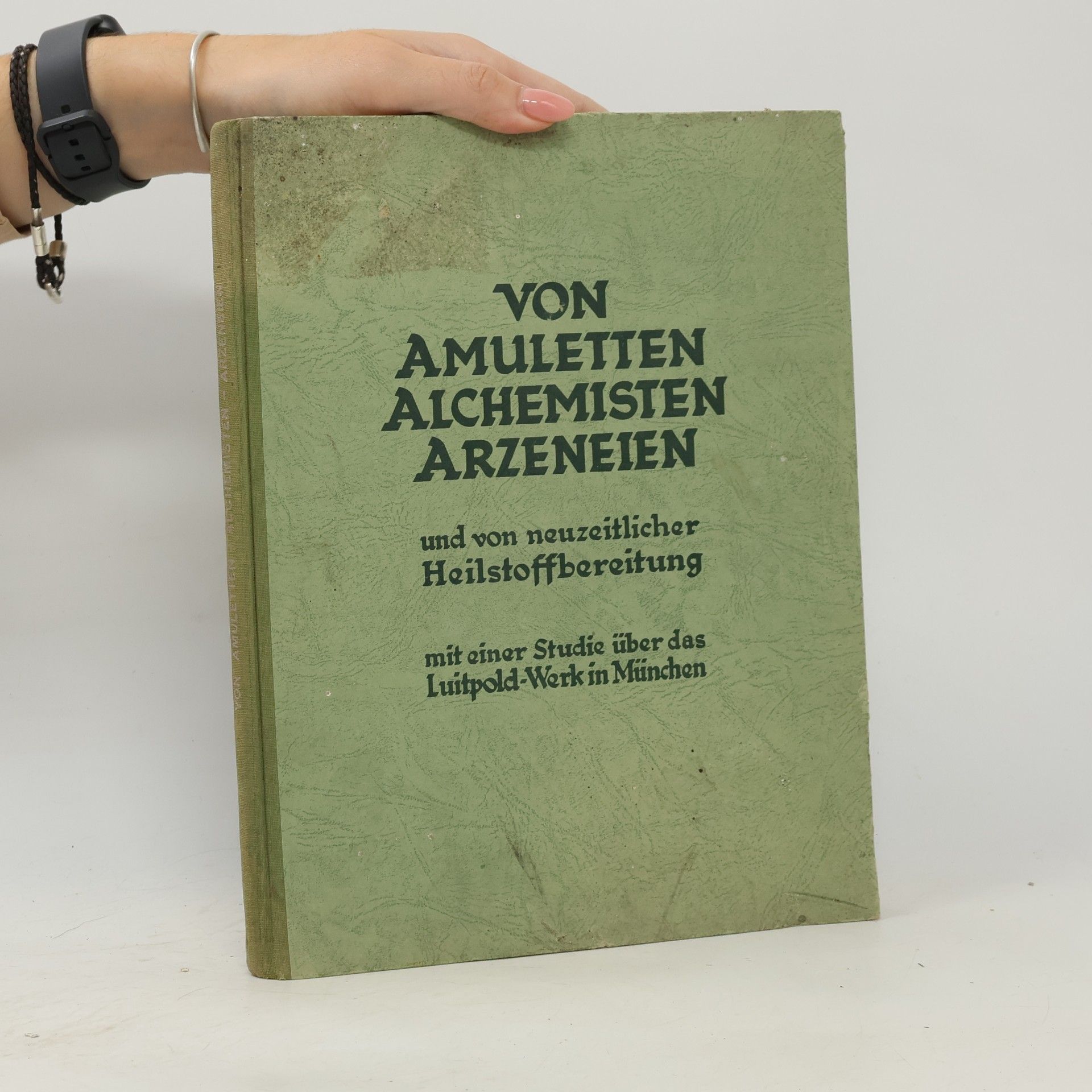 kolektiv Von Amuletten Alchemisten Arzeneien und von neuzeitlicher Heilstoffbereitung