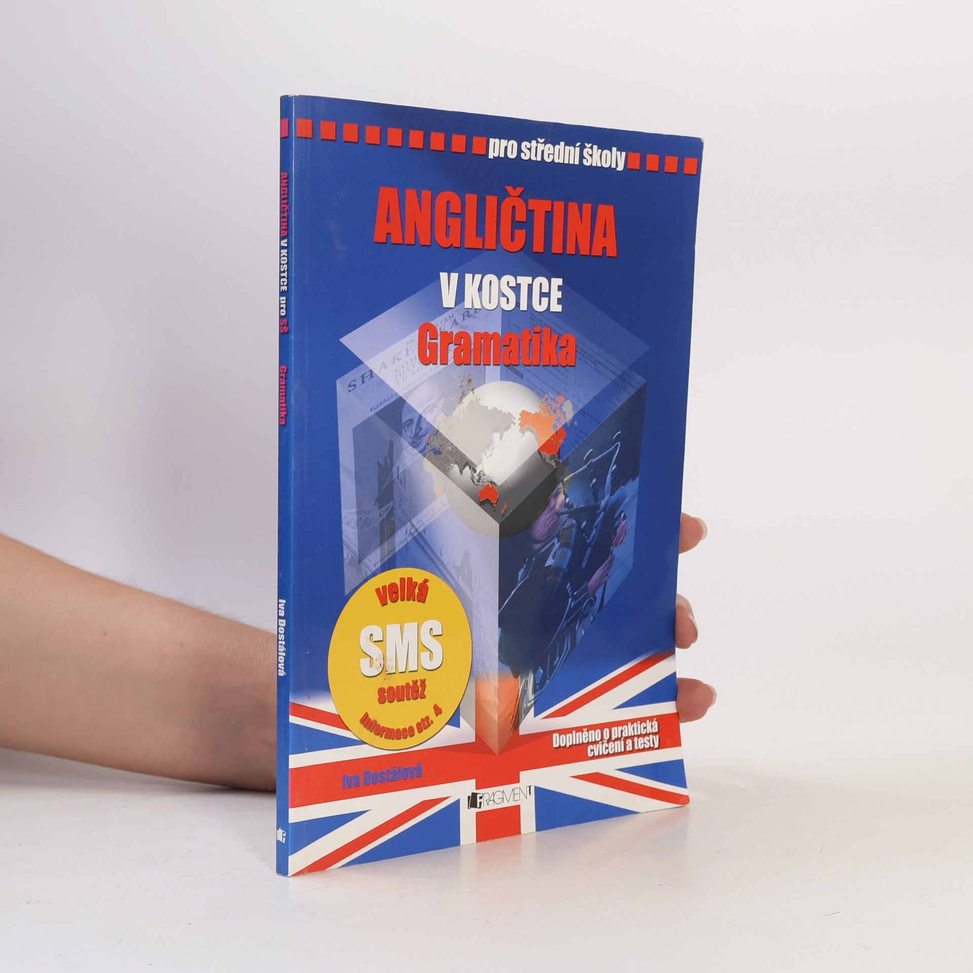 Iva Dostálová Angličtina v kostce. Pro střední školy. Gramatika