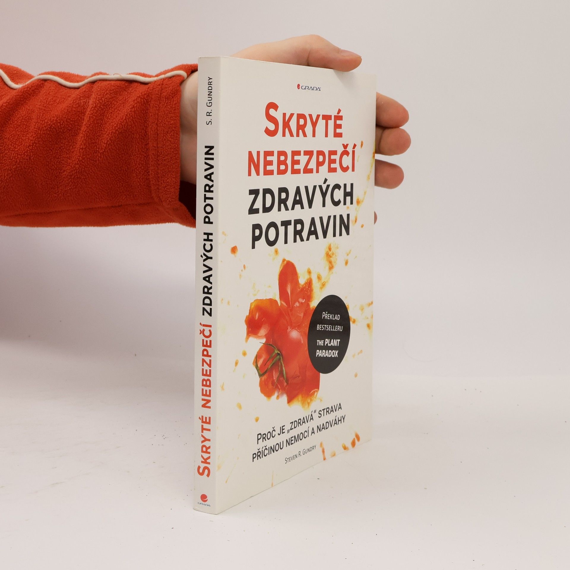 Ivana Sýkorová Skryté nebezpečí zdravých potravin