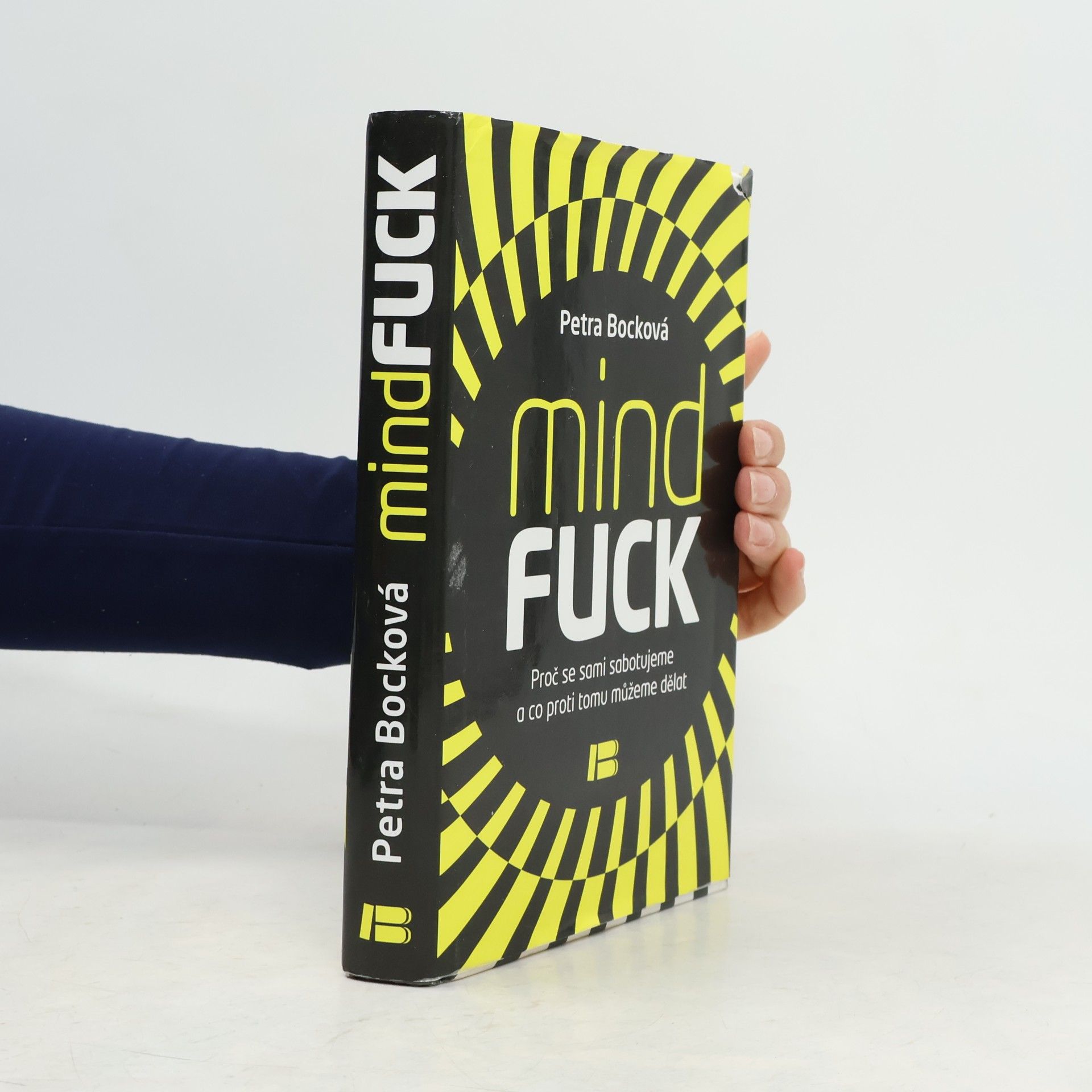 Petra Bock Mindfuck. Proč se sami sabotujeme a co proti tomu můžeme dělat