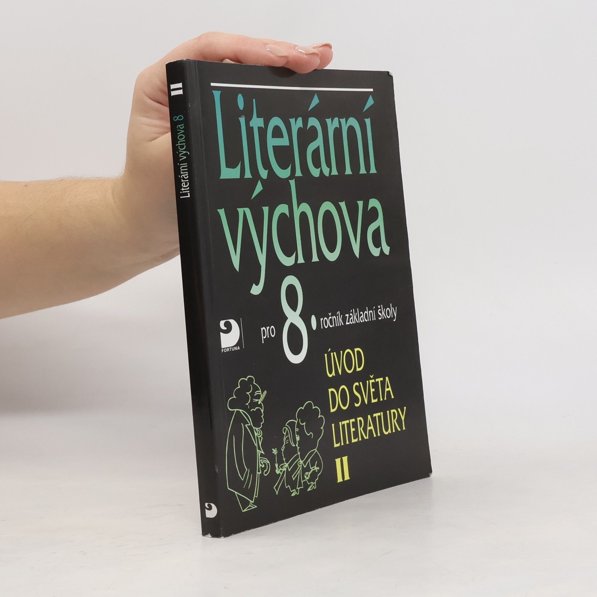 Literární výchova pro 8. ročník základní školy. Úvod do světa literatury II