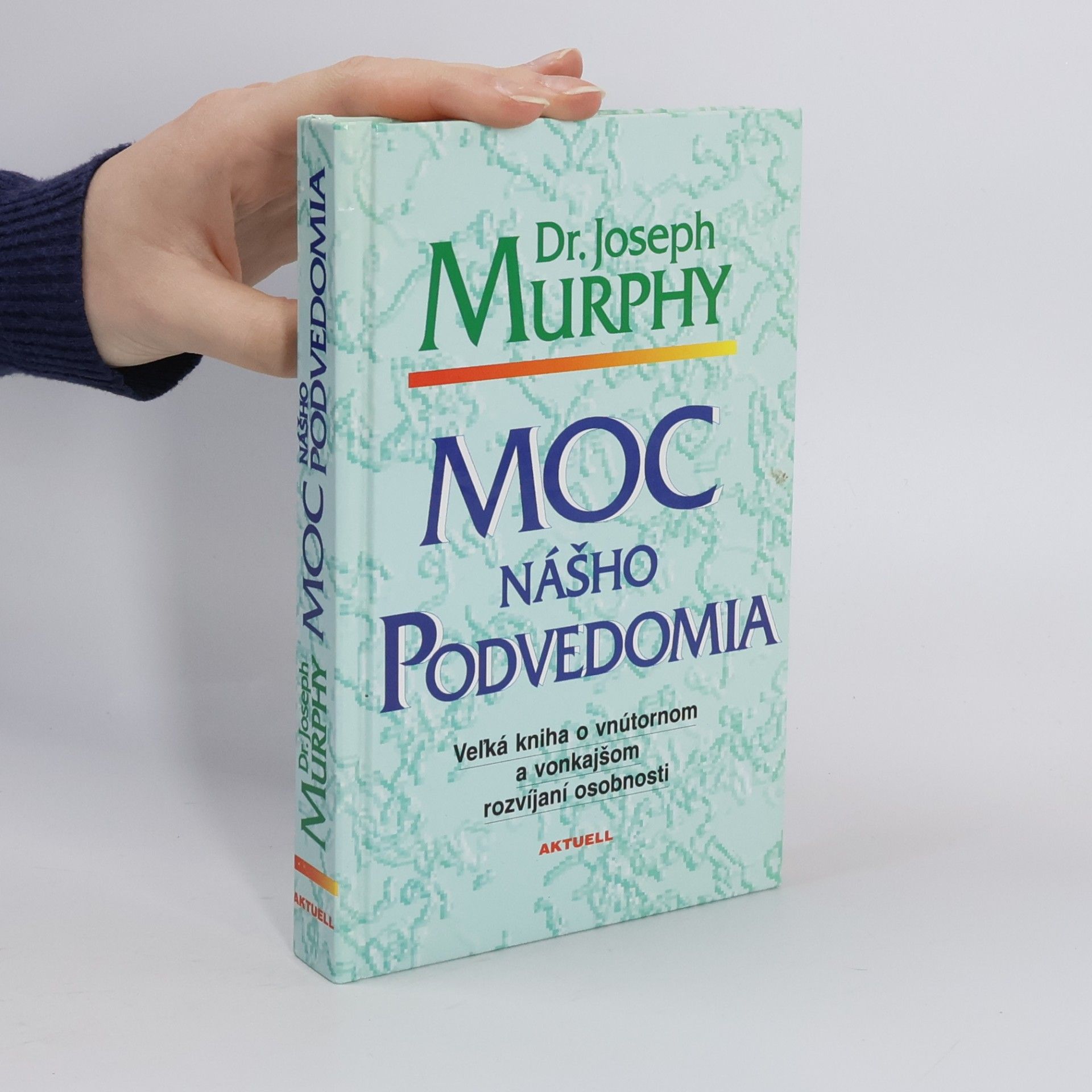 Joseph Murphy Moc nášho podvedomia