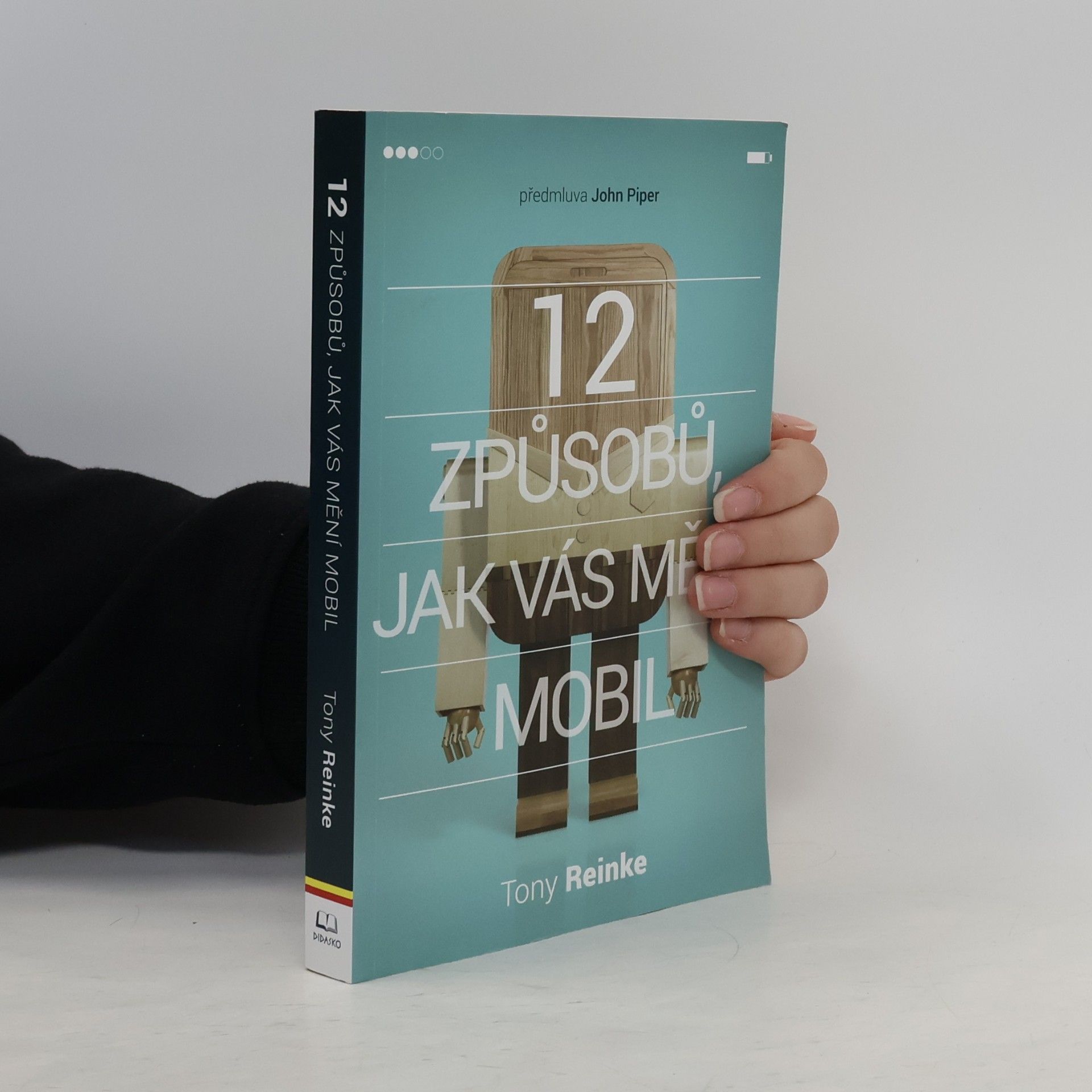 Tony Reinke 12 způsobů, jak vás mění mobil
