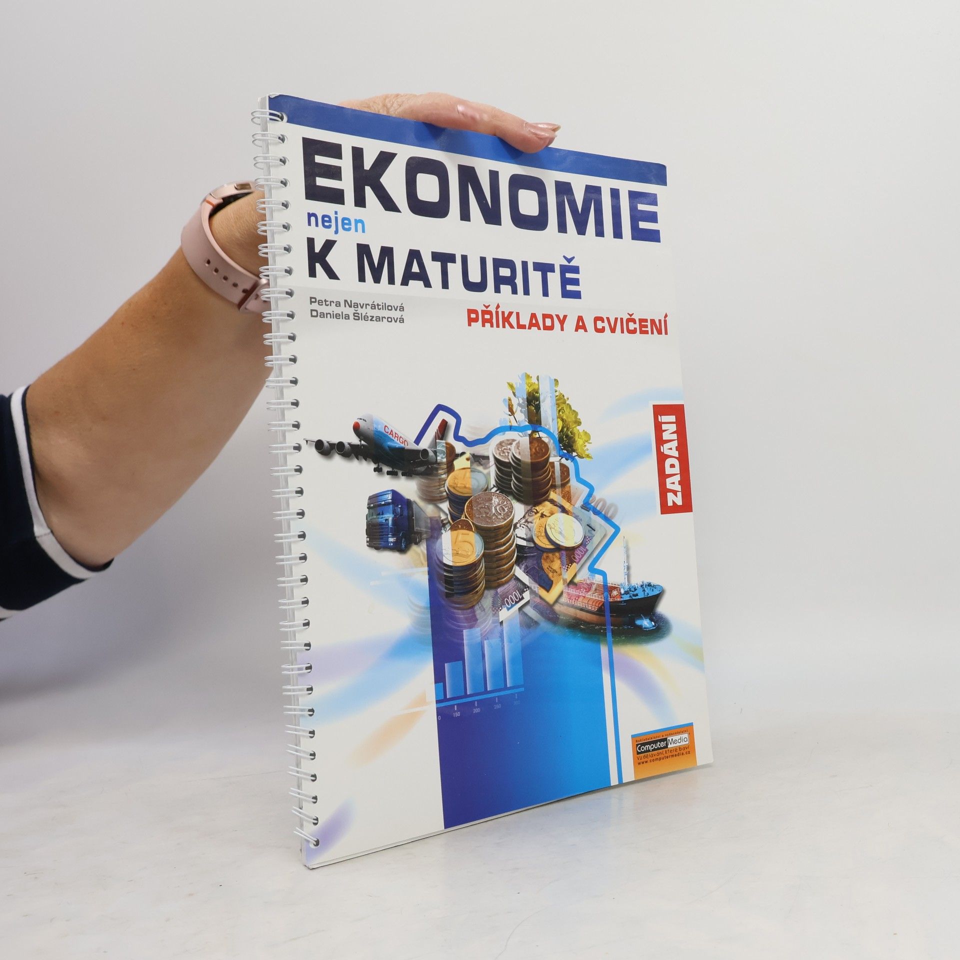 Daniela Šlézarová Ekonomie nejen k maturitě. Příklady a cvičení