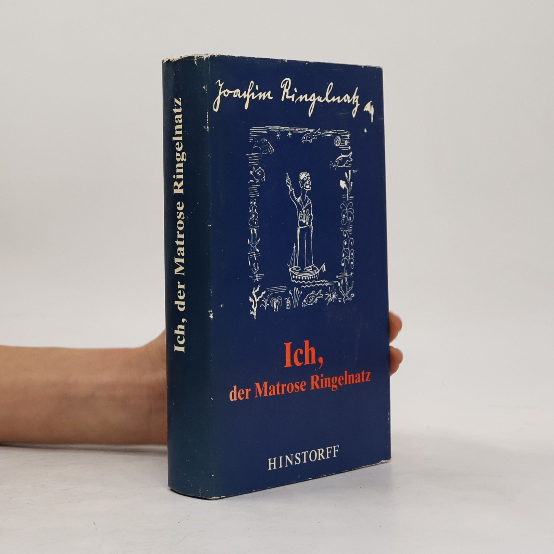 Joachim Ringelnatz Ich, der Matrose Ringelnatz