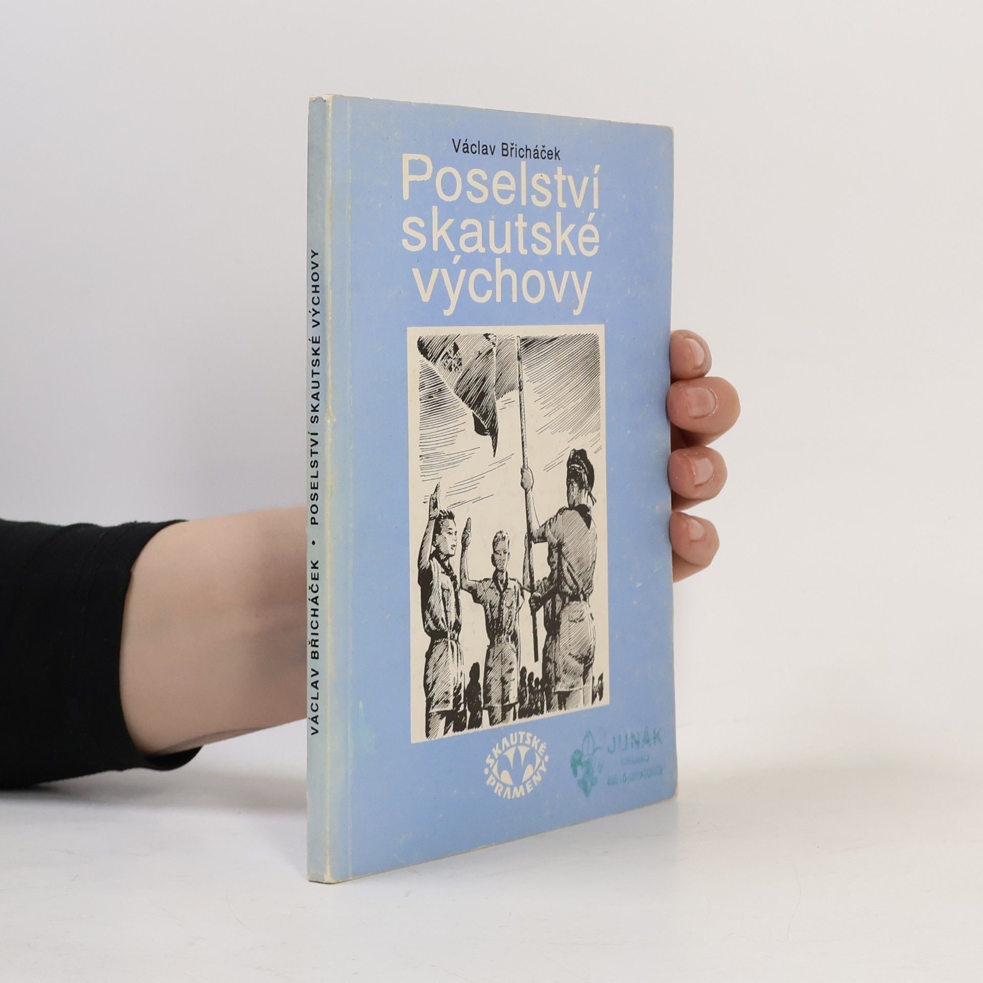 Václav Břicháček Poselství skautské výchovy