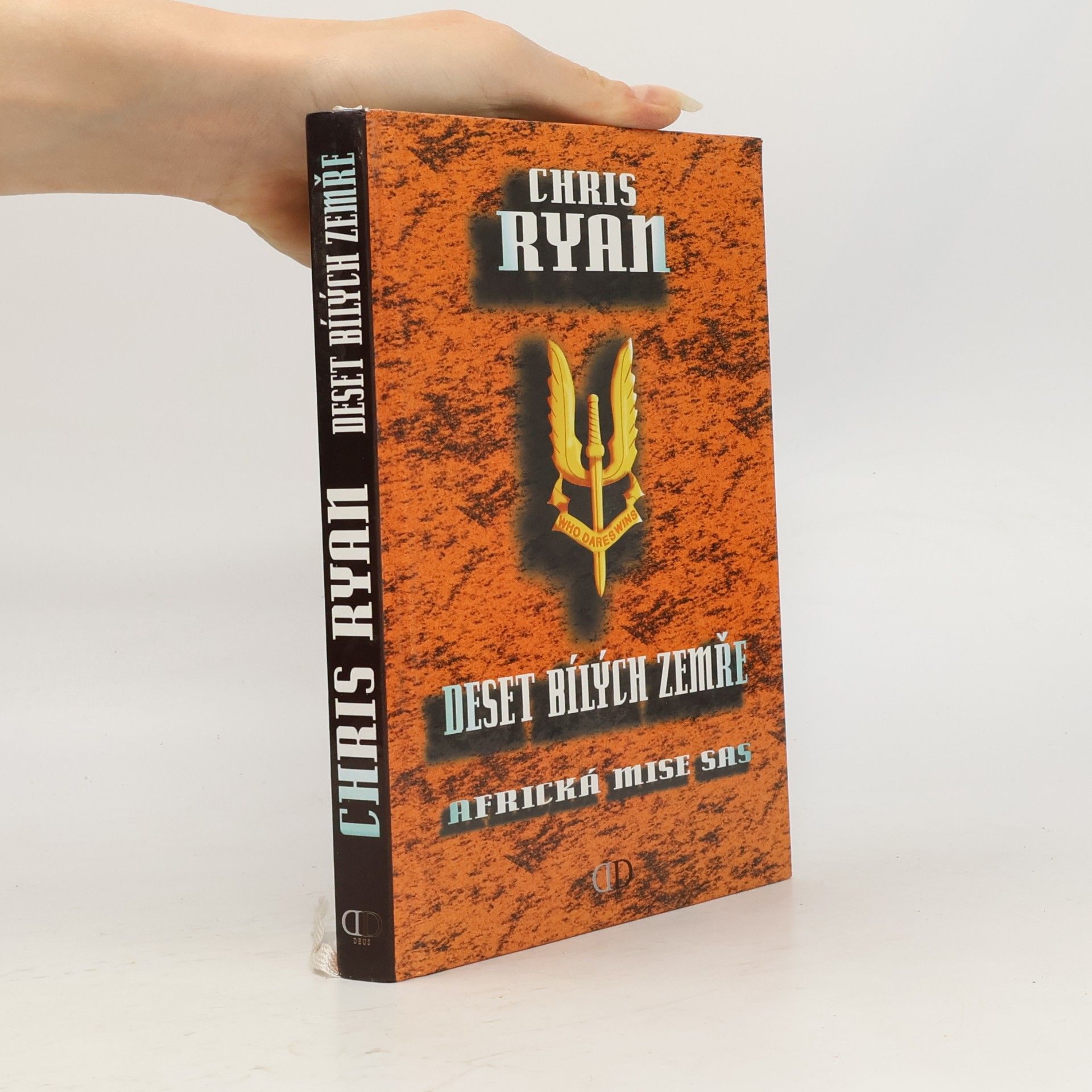 Chris Ryan Deset bílých zemře. Africká mise SAS