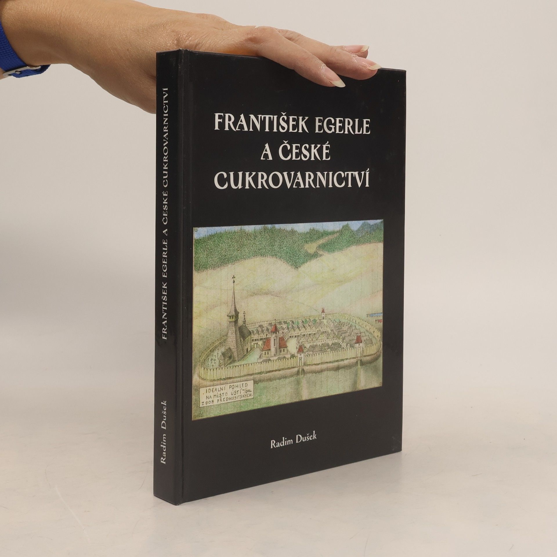 Radim Dušek František Egerle a české cukrovarnictví
