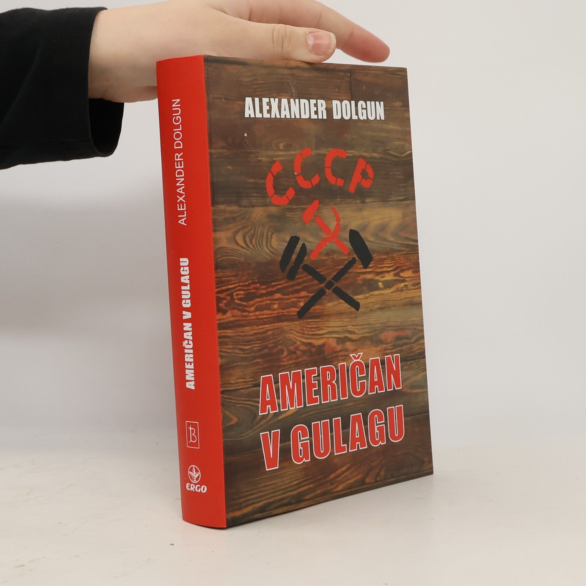 Patrick Watson Američan v gulagu : příběh Alexandra Dolguna