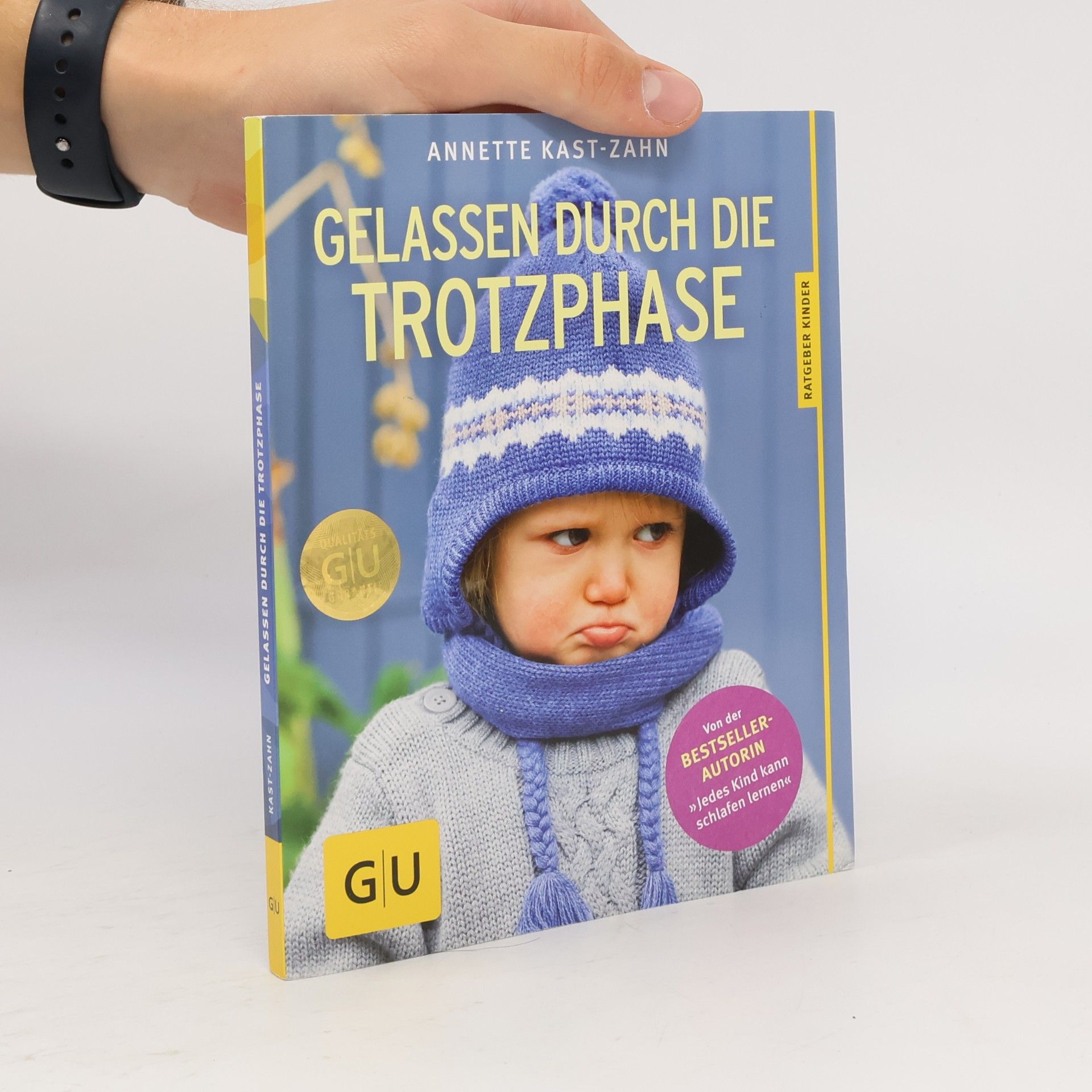 Annette Kast-Zahn Gelassen durch die Trotzphase