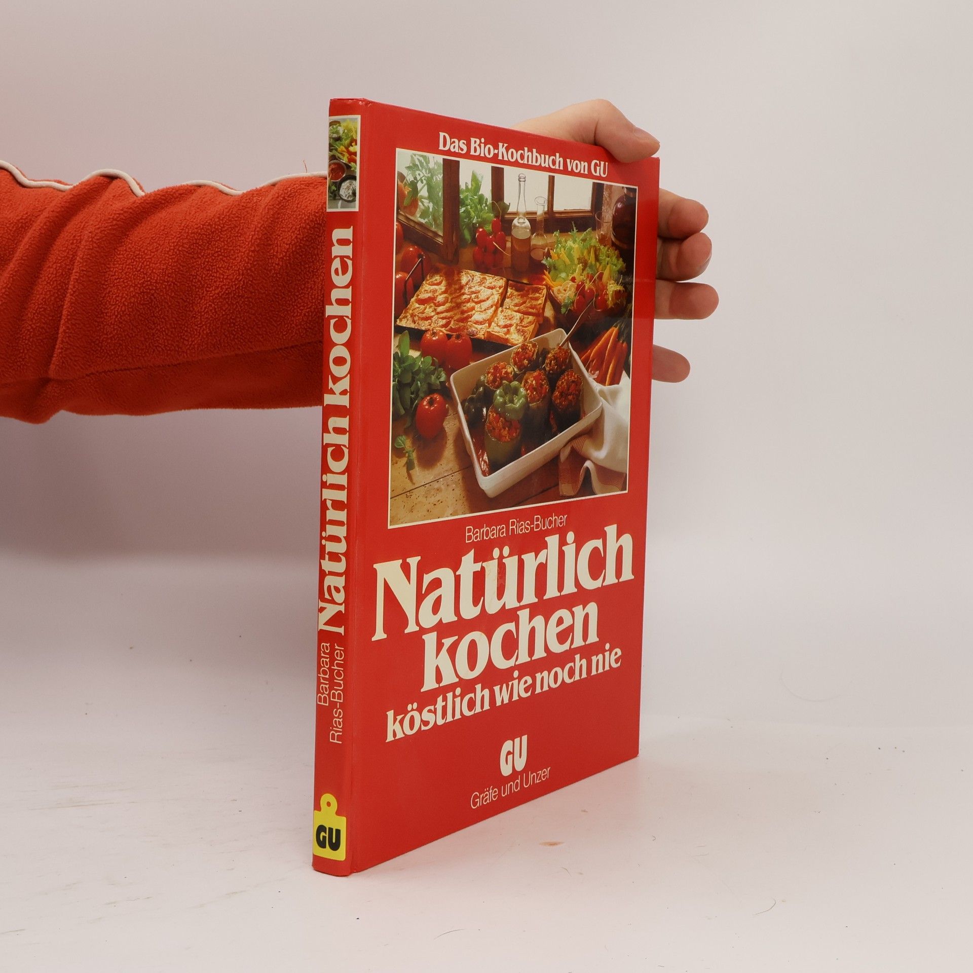 Barbara Rias-Bucher Natürlich kochen - köstlich wie noch nie