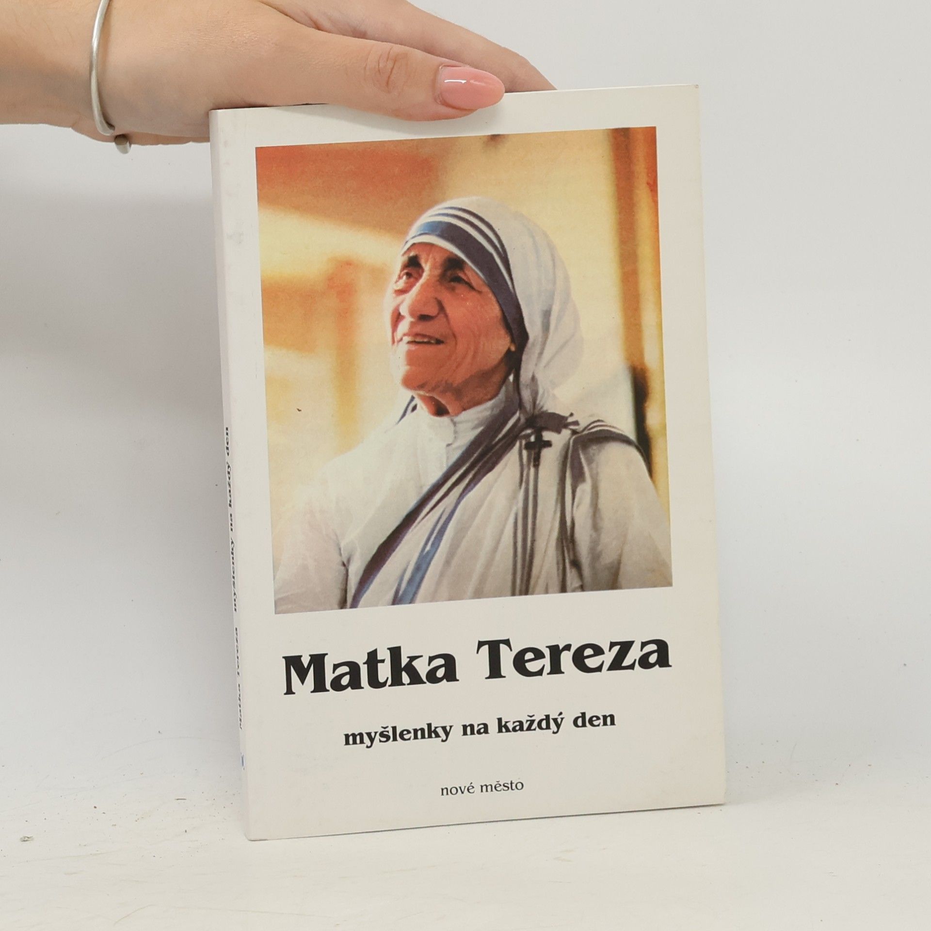 Matka Tereza: myšlenky na každý den