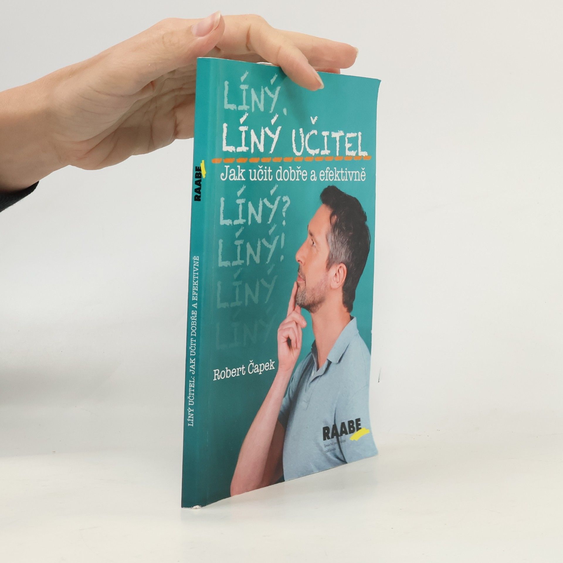 Robert Čapek Líný učitel: Jak učit dobře a efektivně