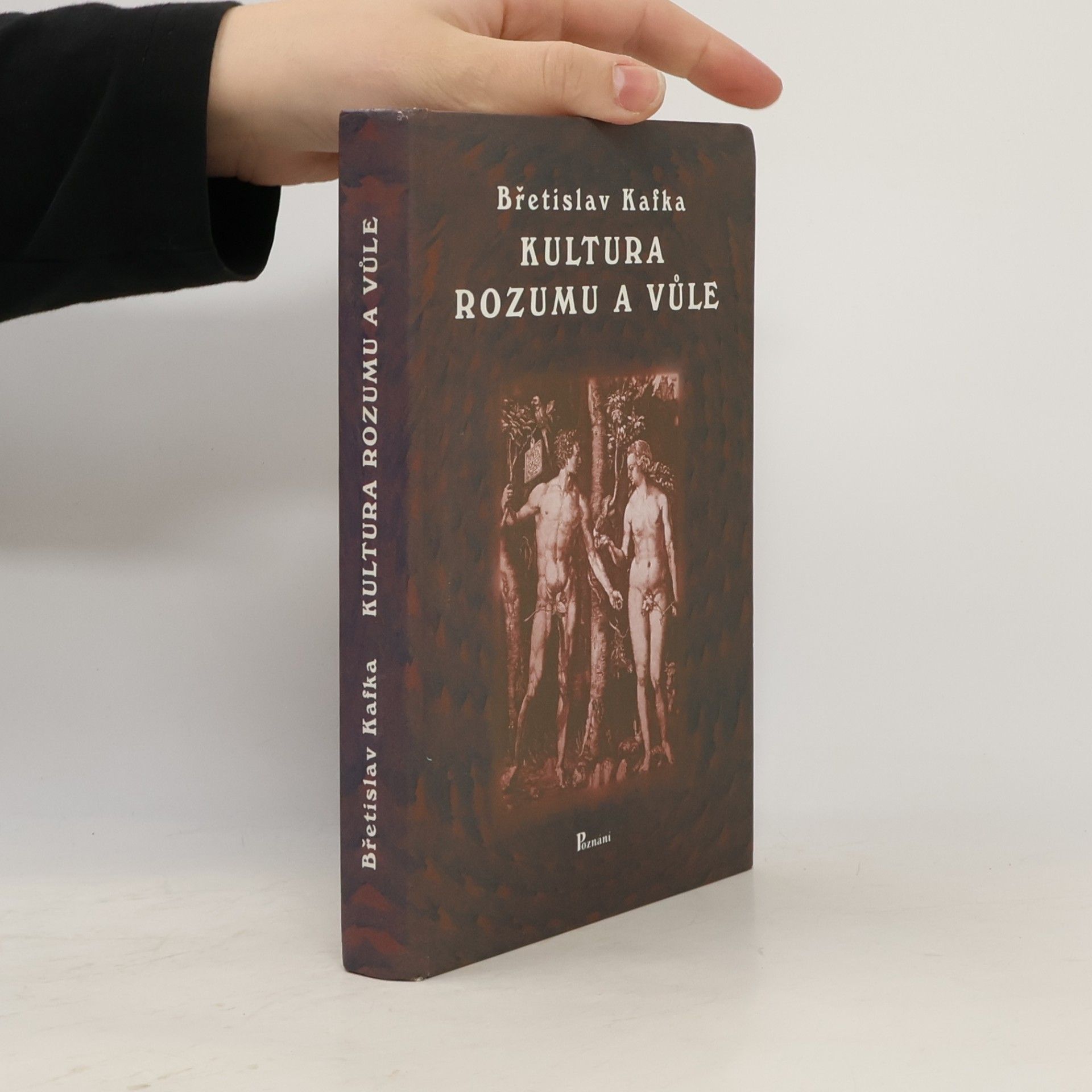 Břetislav Kafka Kultura rozumu a vůle : člověk zítřka