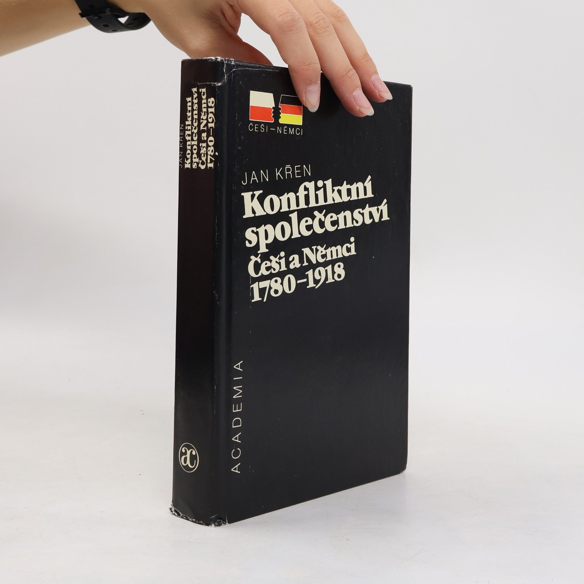 Konfliktní společenství. Češi a Němci 1780-1918.