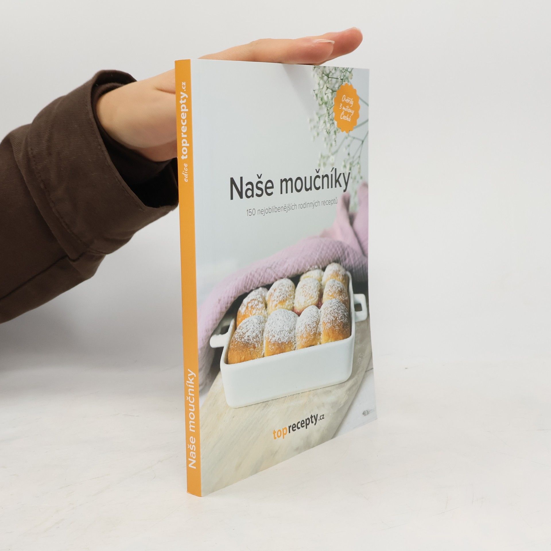 Autorenkollektiv Naše moučníky : 150 nejoblíbenějších rodinných receptů