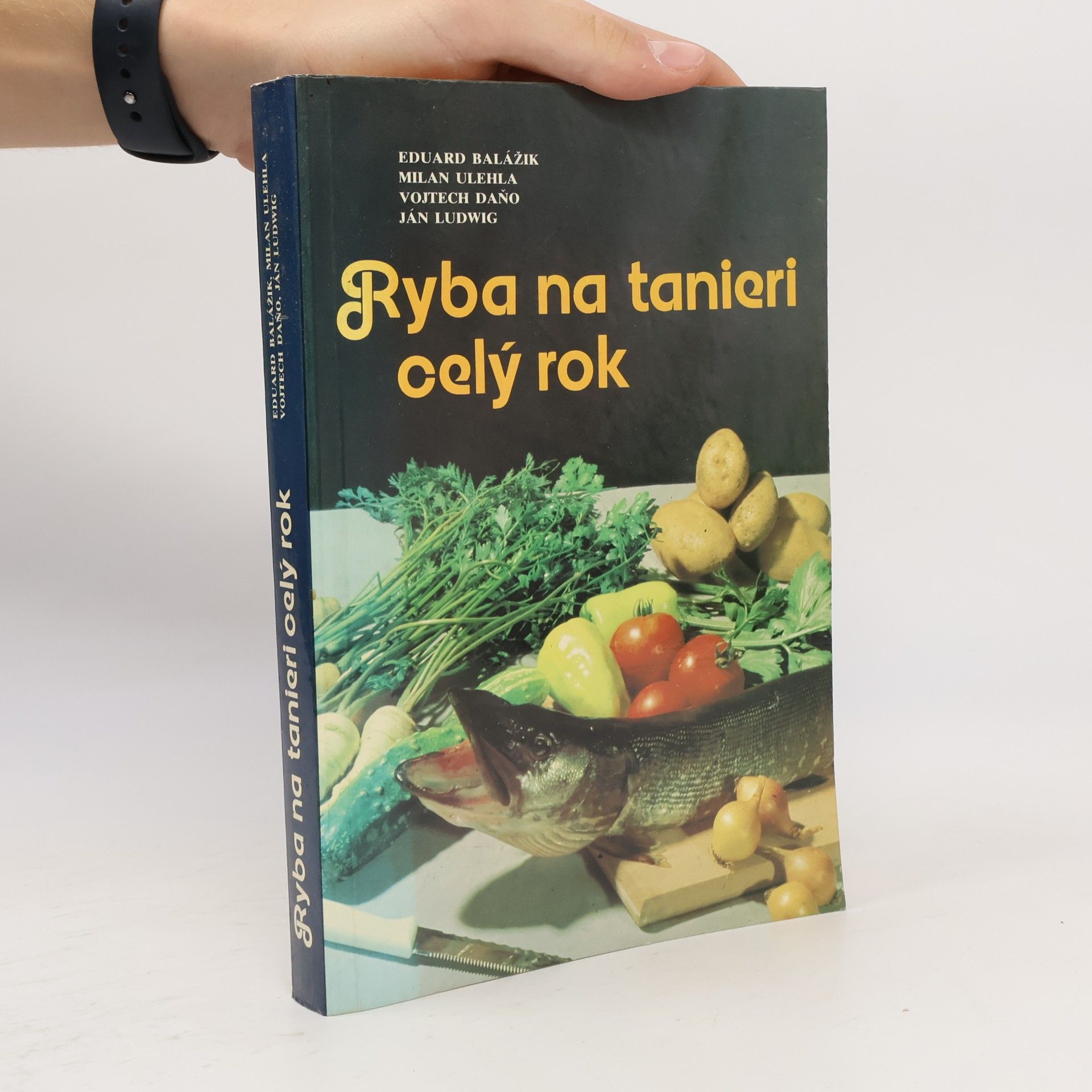 Eduard Balážik Ryba na tanieri celý rok