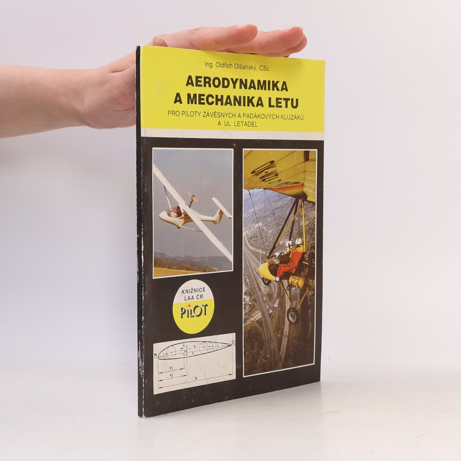 Aerodynamika a mechanika letu: pro piloty závěsných a padákových kluzáků a UL letadel