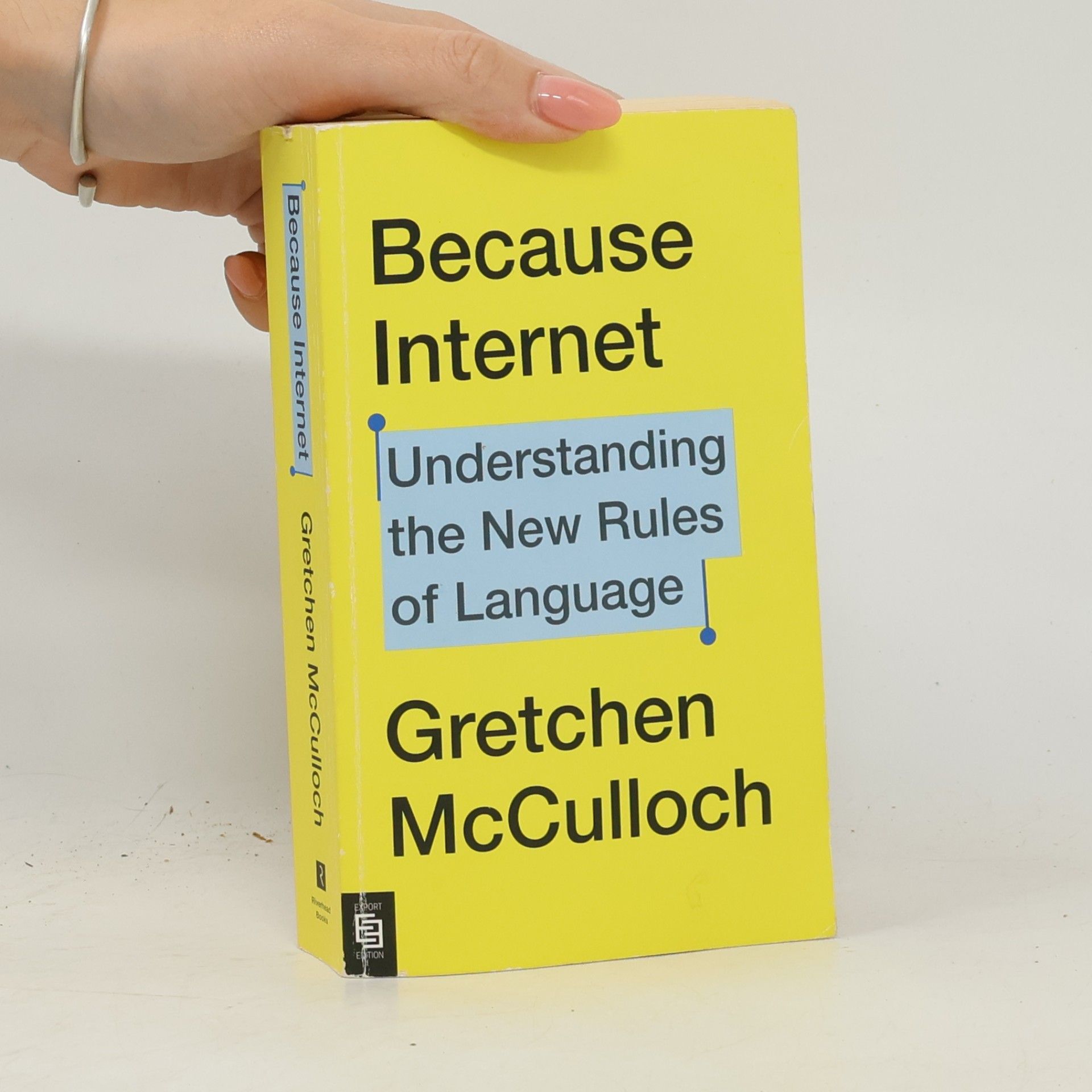 Gretchen McCulloch Because Internet