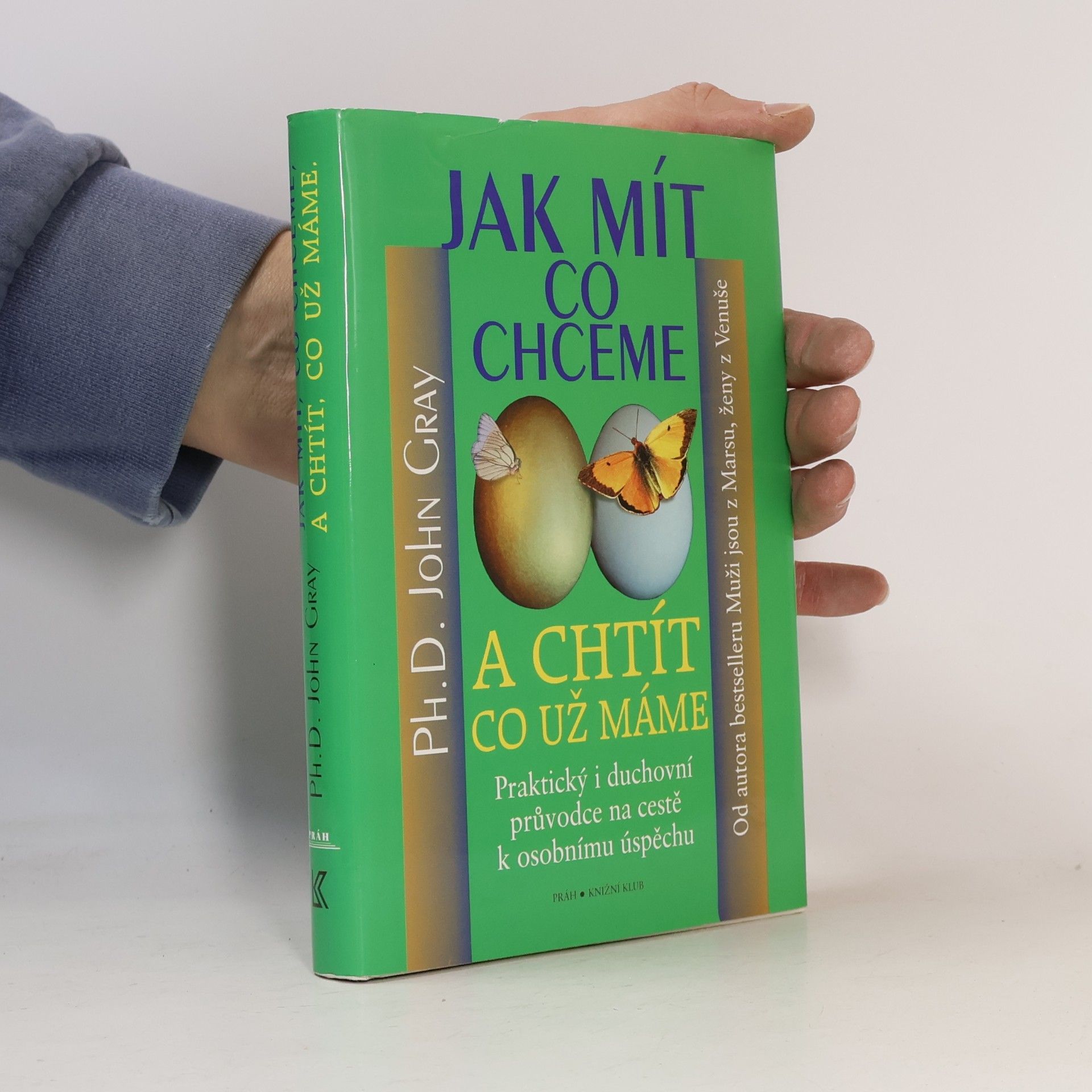 Jak mít, co chceme a chtít, co už máme