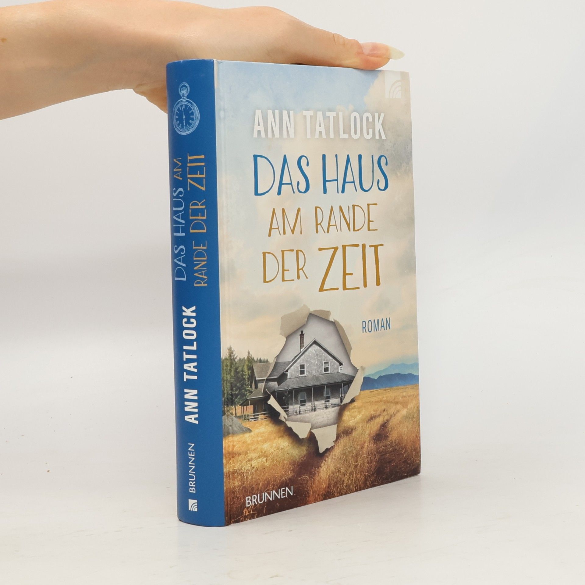 Ann Tatlock Das Haus am Rande der Zeit