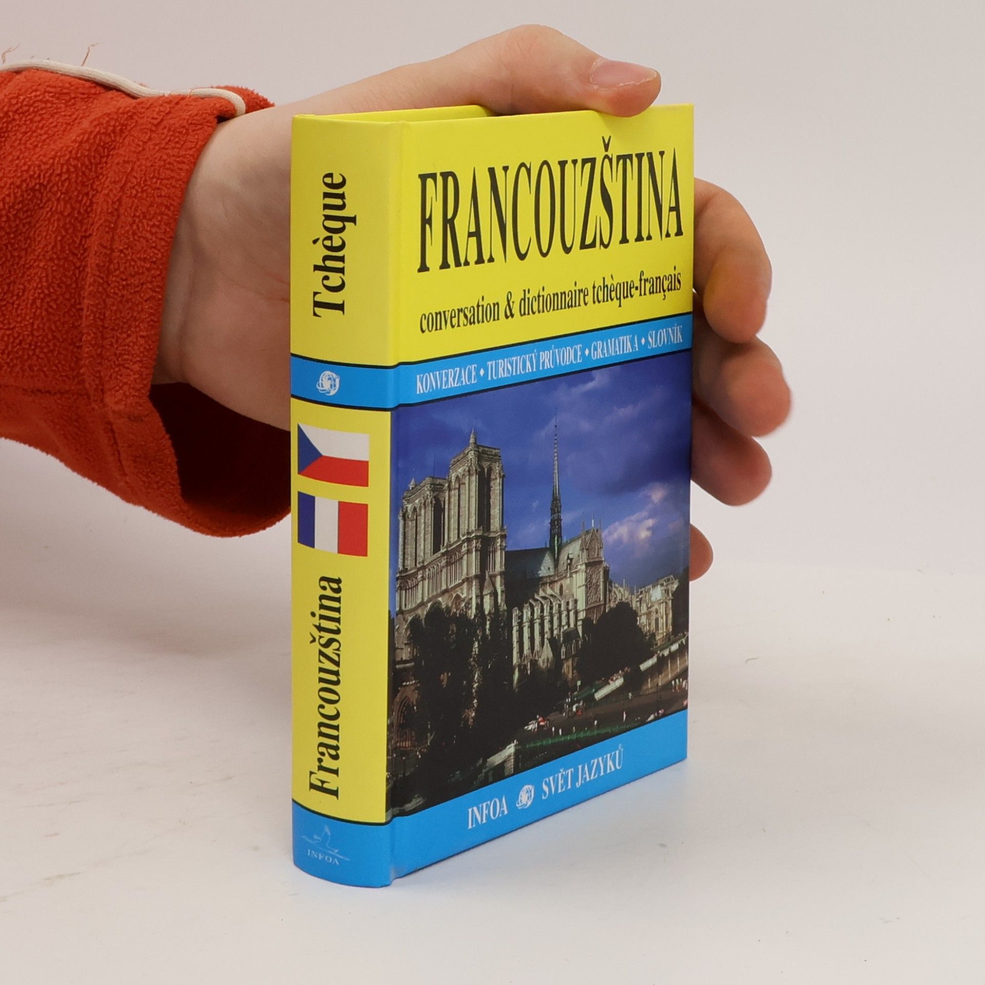 Pavlína Vaňková Francouzština : conversation & dictionnaire tchèque-français : konverzace - turistický průvodce - gramatika - slovník