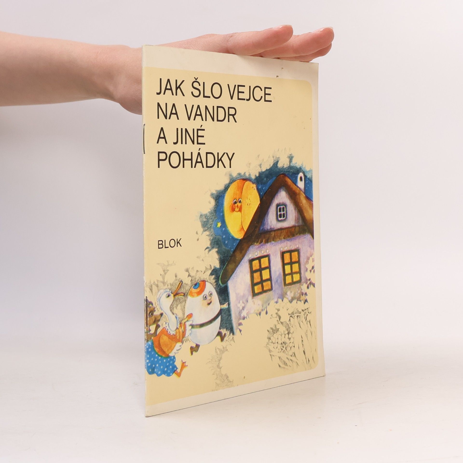 Jak šlo vejce na vandr a jiné pohádky