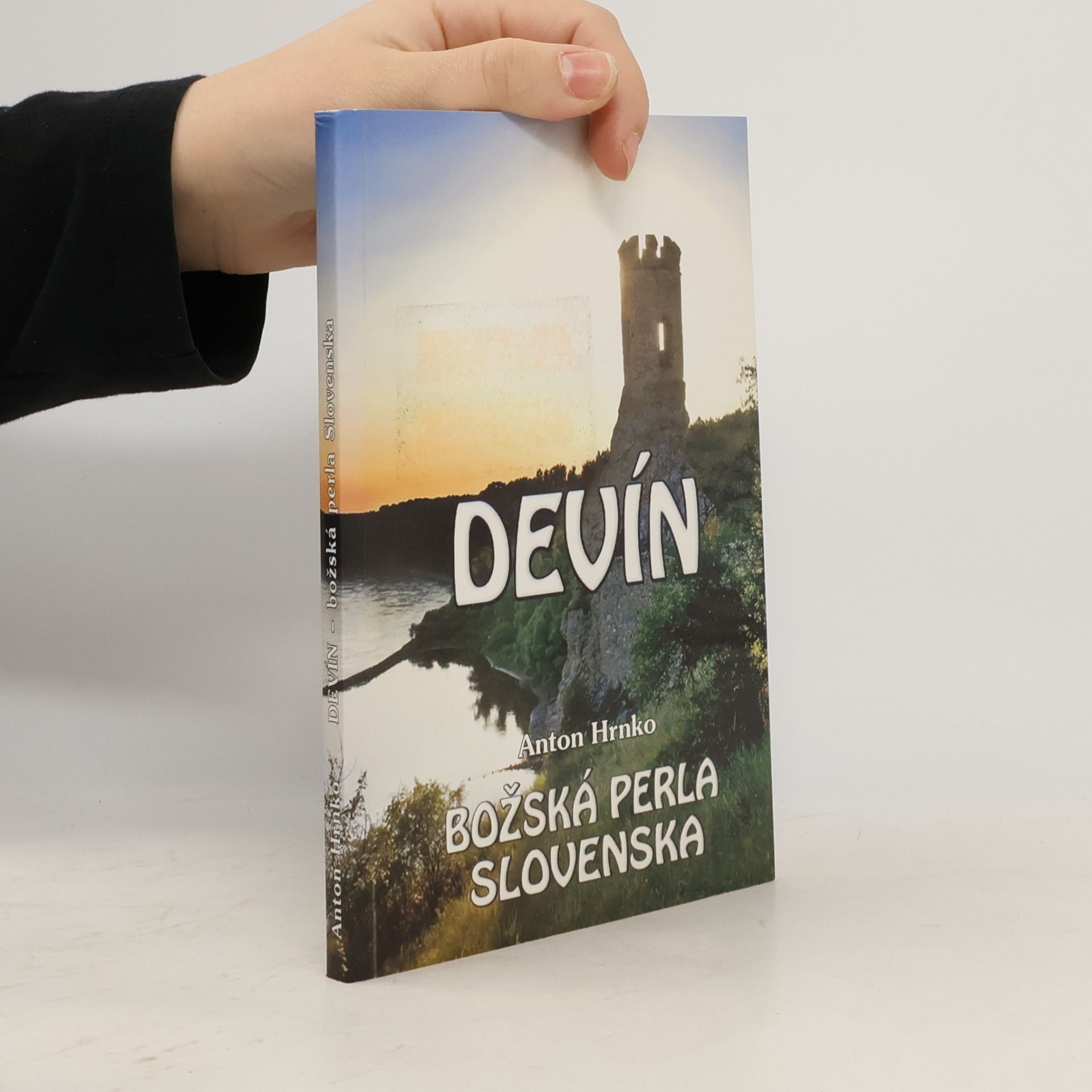 Anton Hrnko Devín - Božská perla Slovenska