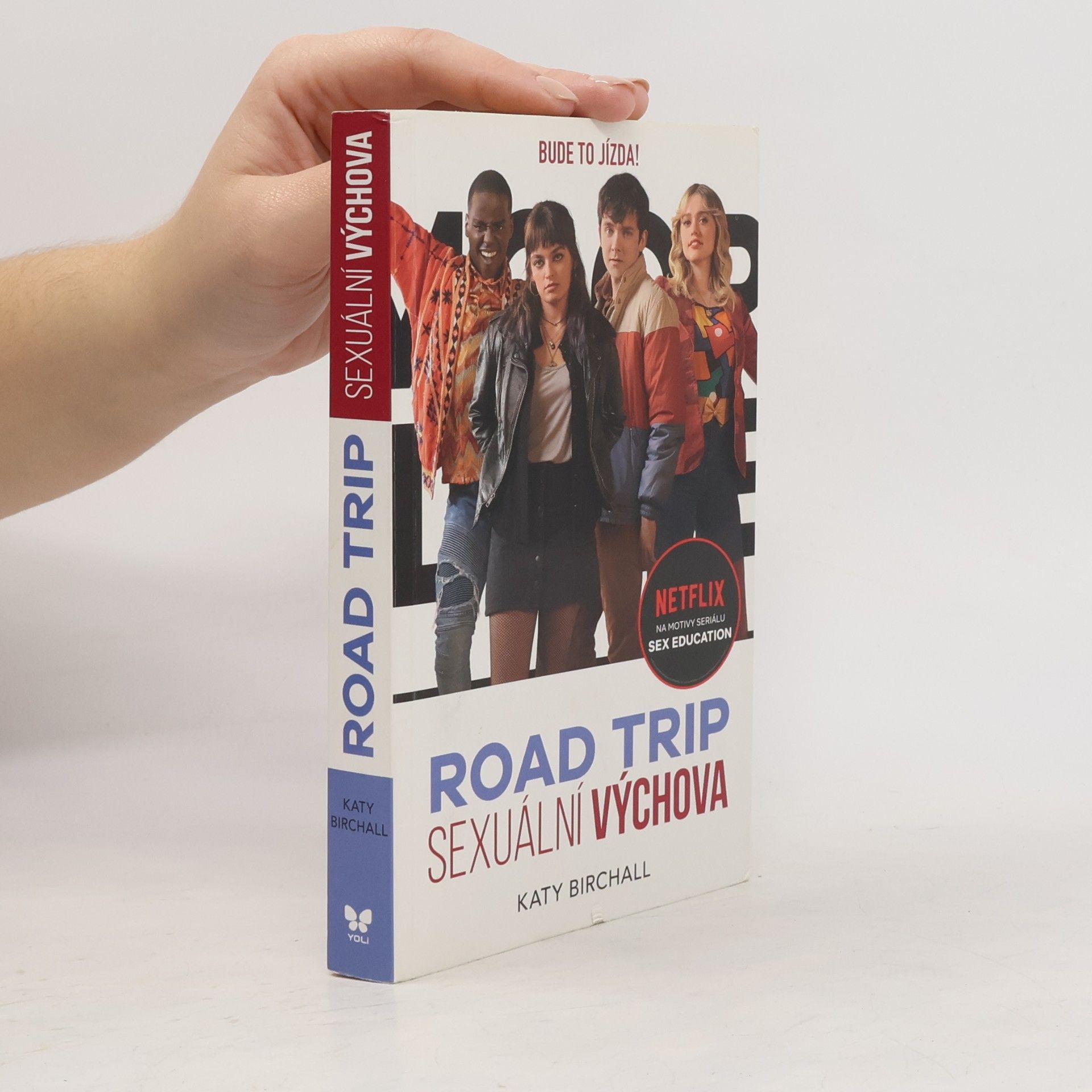 Katy Birchall Sexuální výchova : road trip
